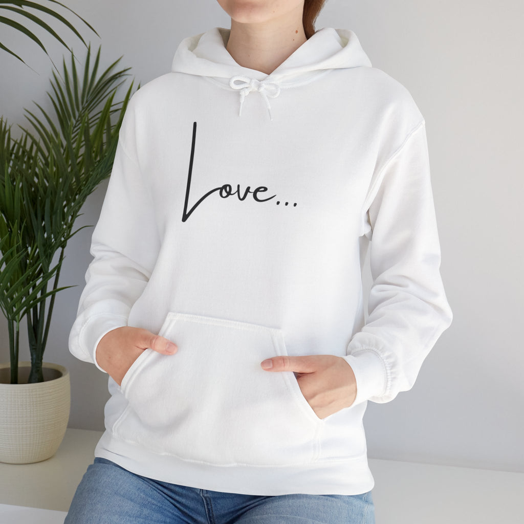 Love... Hoodie — Minimal Script Love Pullover