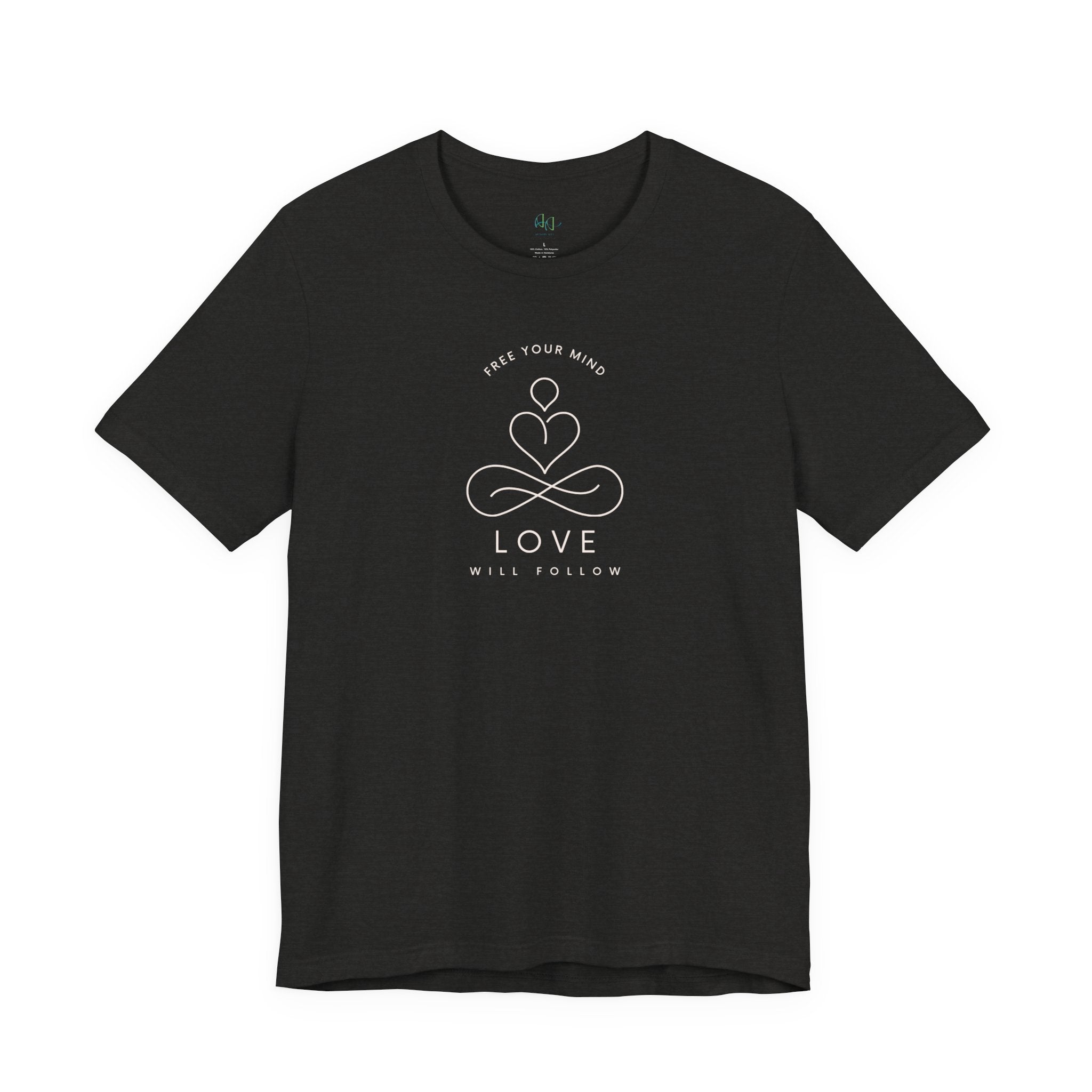 Free Your Mind Love Will Follow Minimal Heart Infinity T-Shirt