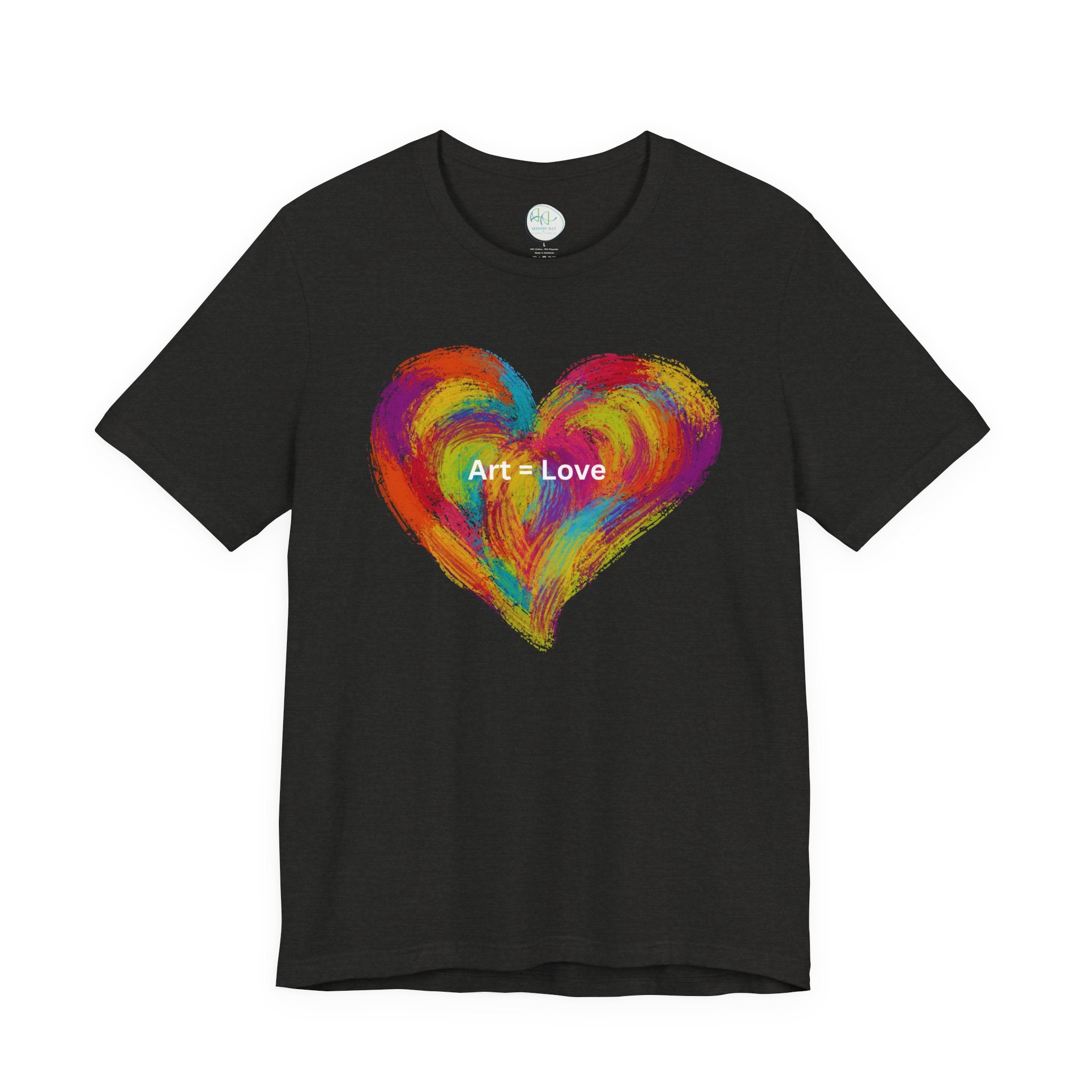 Art = Love Heart T-Shirt — Colorful Painted Heart Tee for Artists & Romantic Gifts