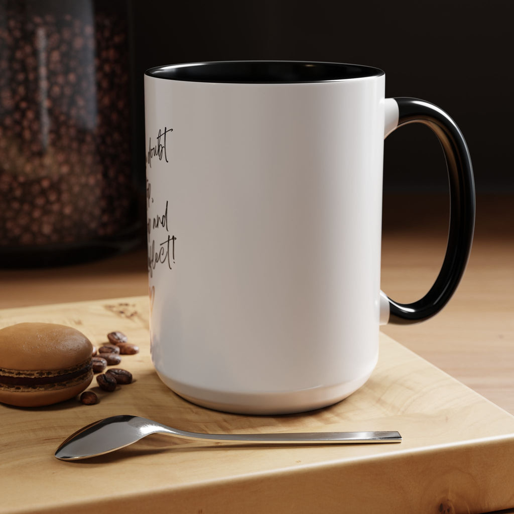 Reflective Coffee Mug – "When in doubt, Stop, Drop and Reflect" Accent Mug