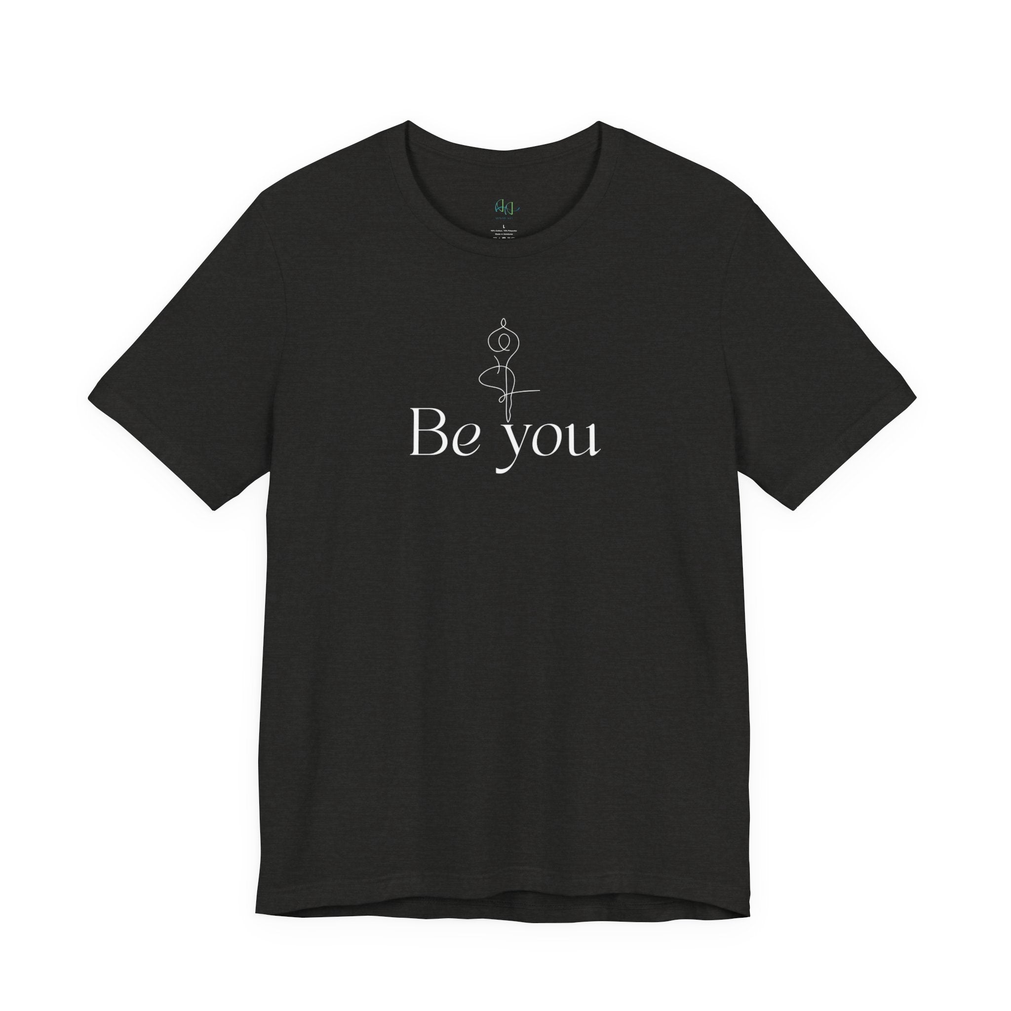 Be You Tee — Minimalist Inspirational Graphic T-Shirt