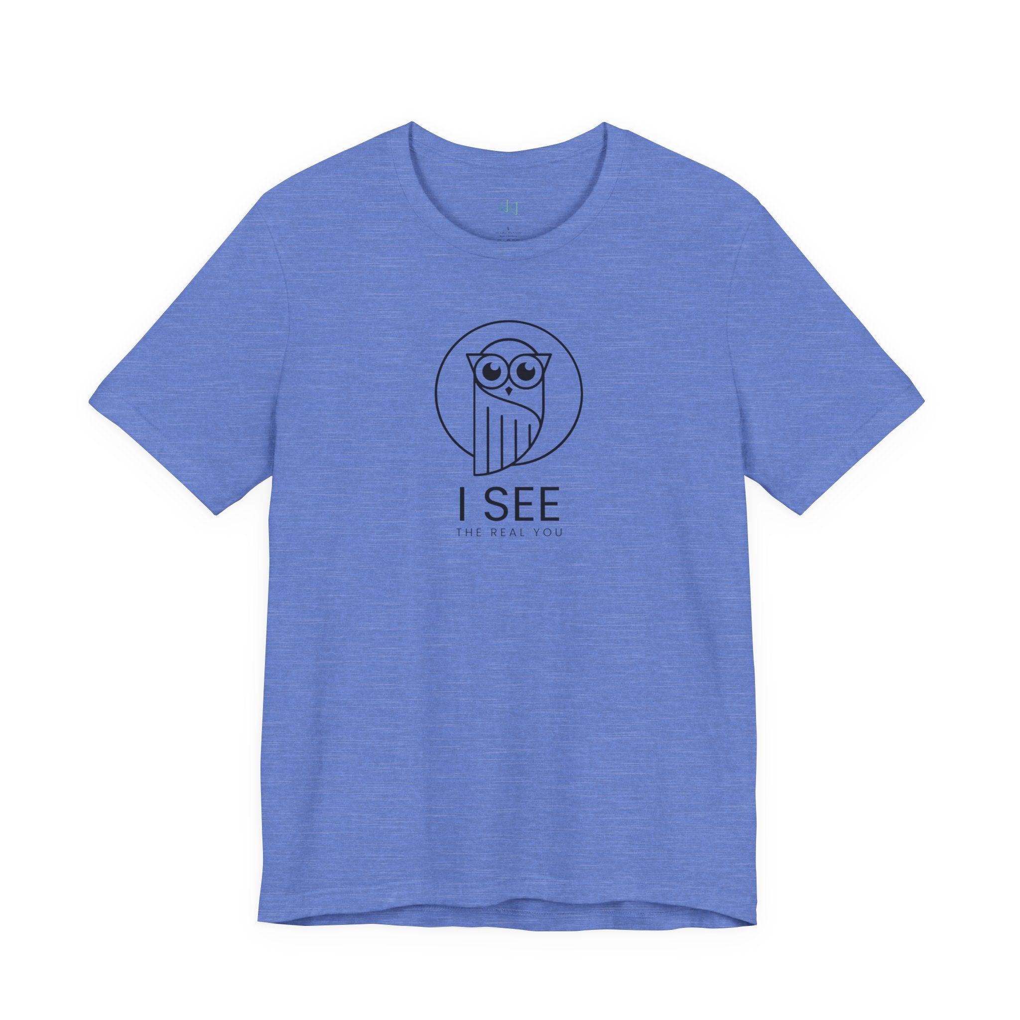 I See the Real You T-Shirt — Inspirational Graphic Tee
