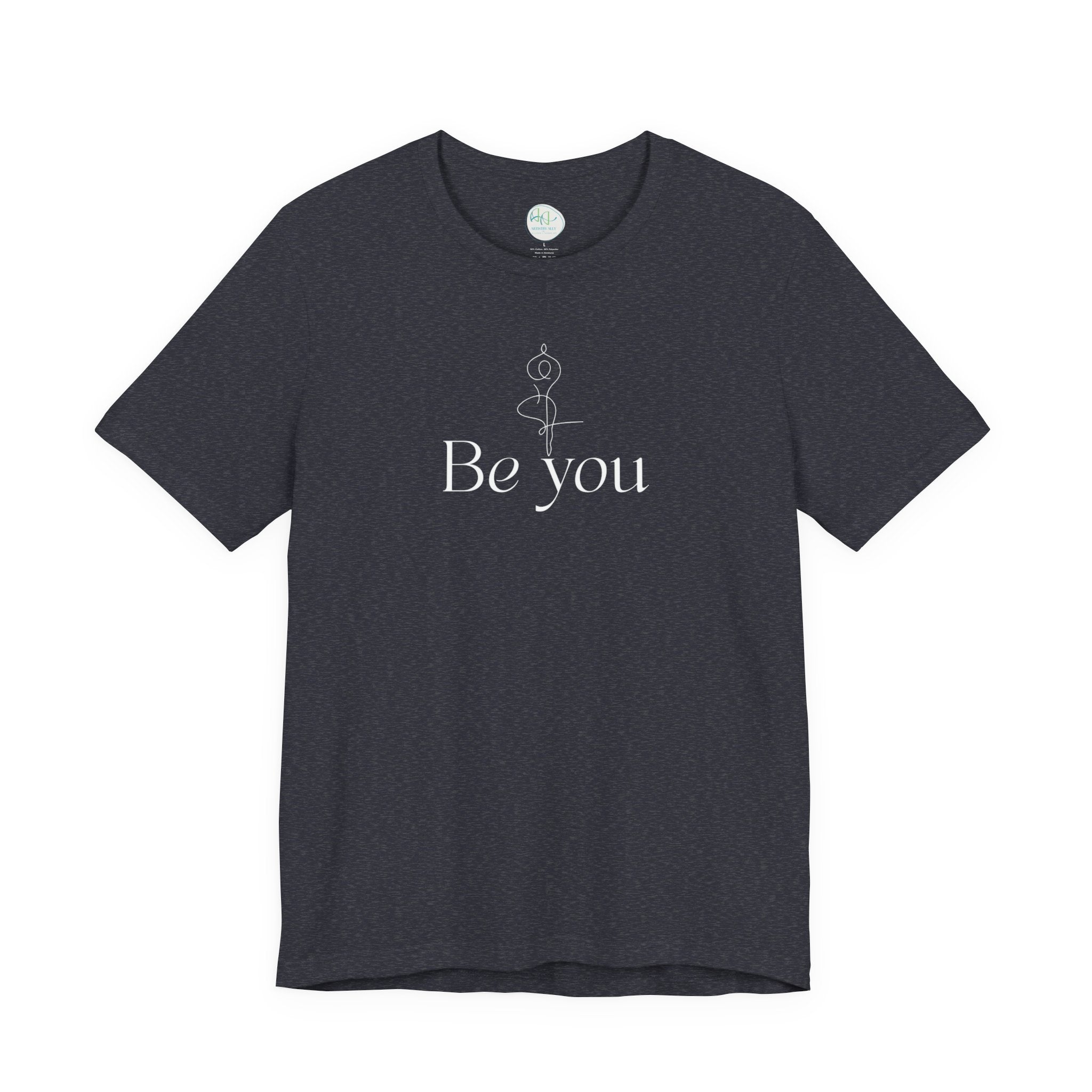 Be You Tee — Minimalist Inspirational Graphic T-Shirt
