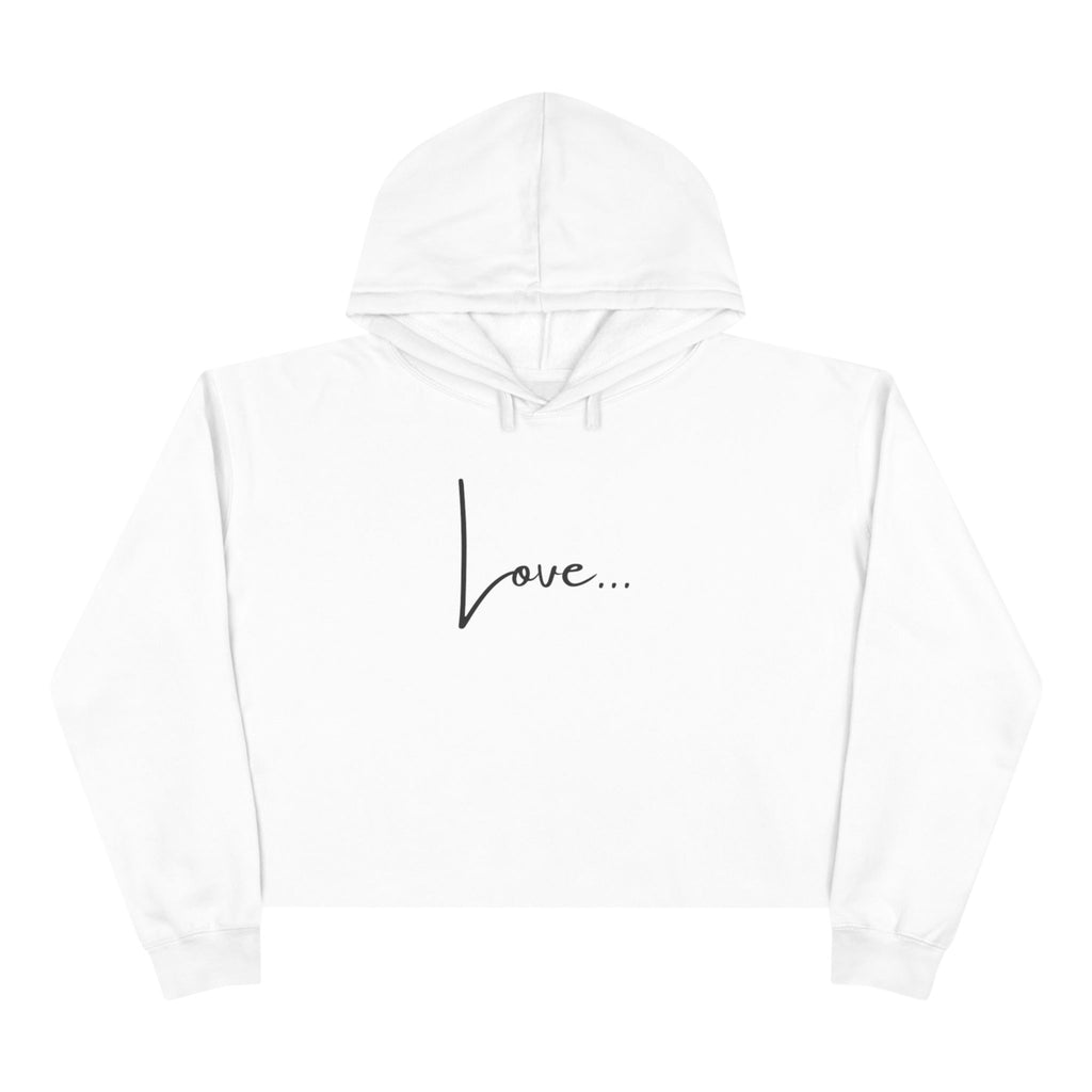 Love... Cropped Hoodie — Minimal Script Graphic Crop Sweatshirt