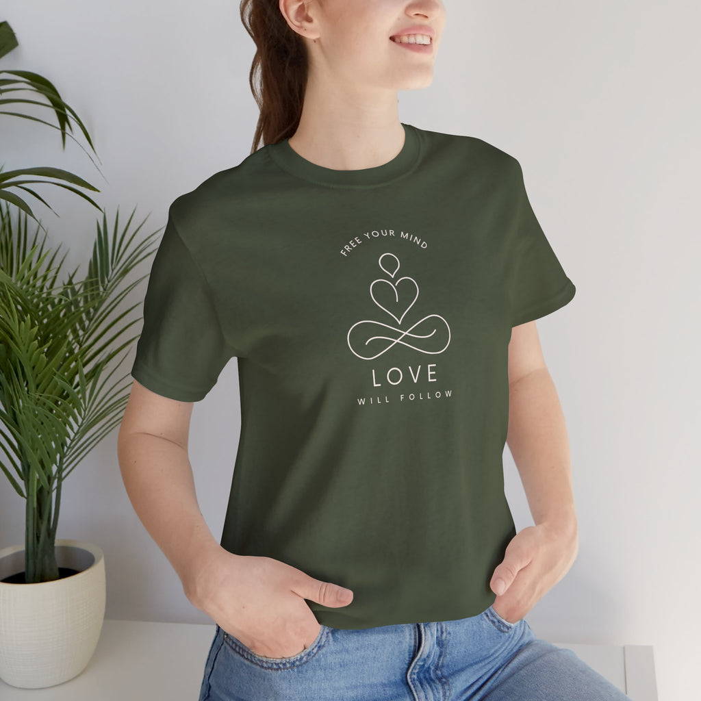 Free Your Mind Love Will Follow Minimal Heart Infinity T-Shirt