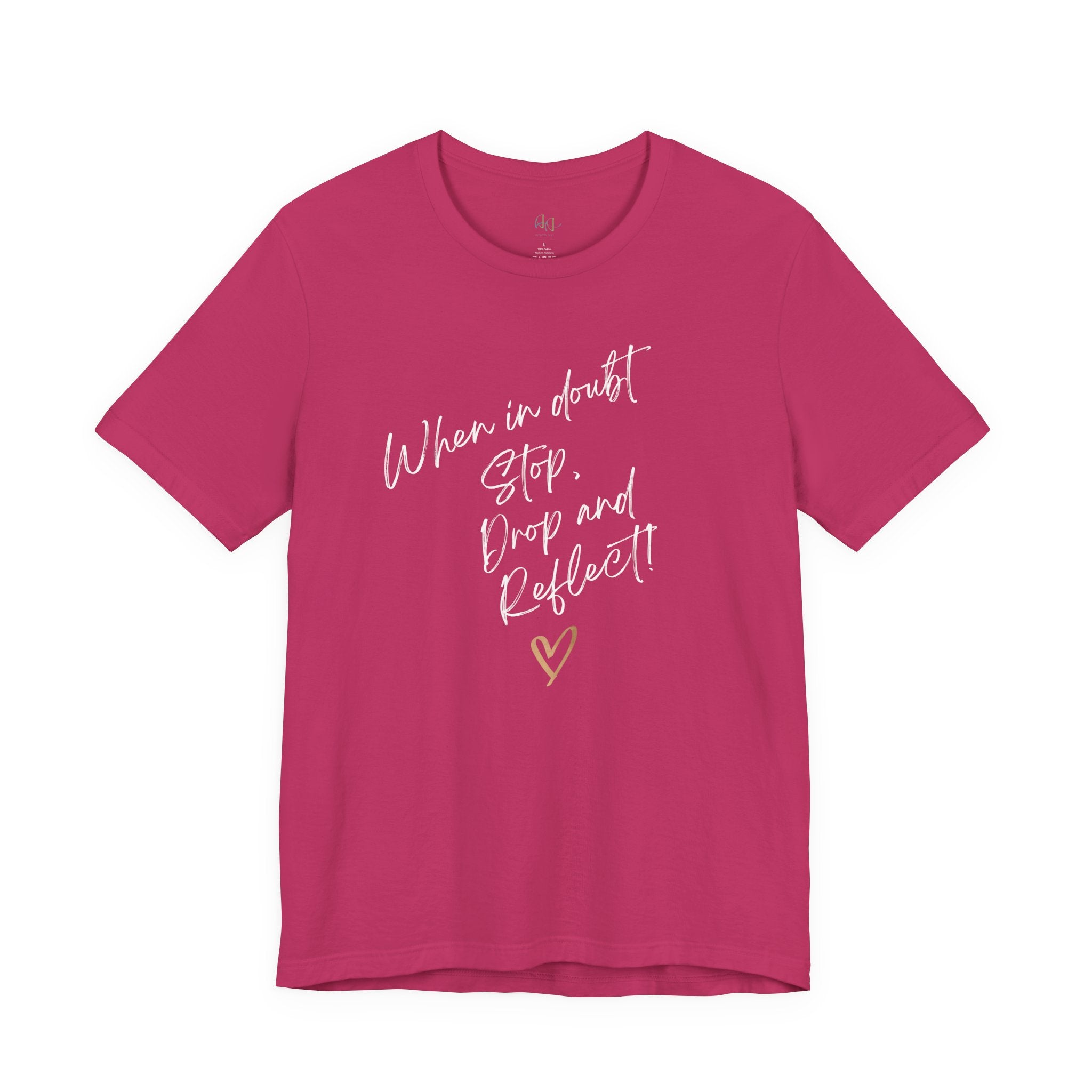 “When in Doubt: Stop, Drop, and Reflect!” – The Mindset Reset Tee