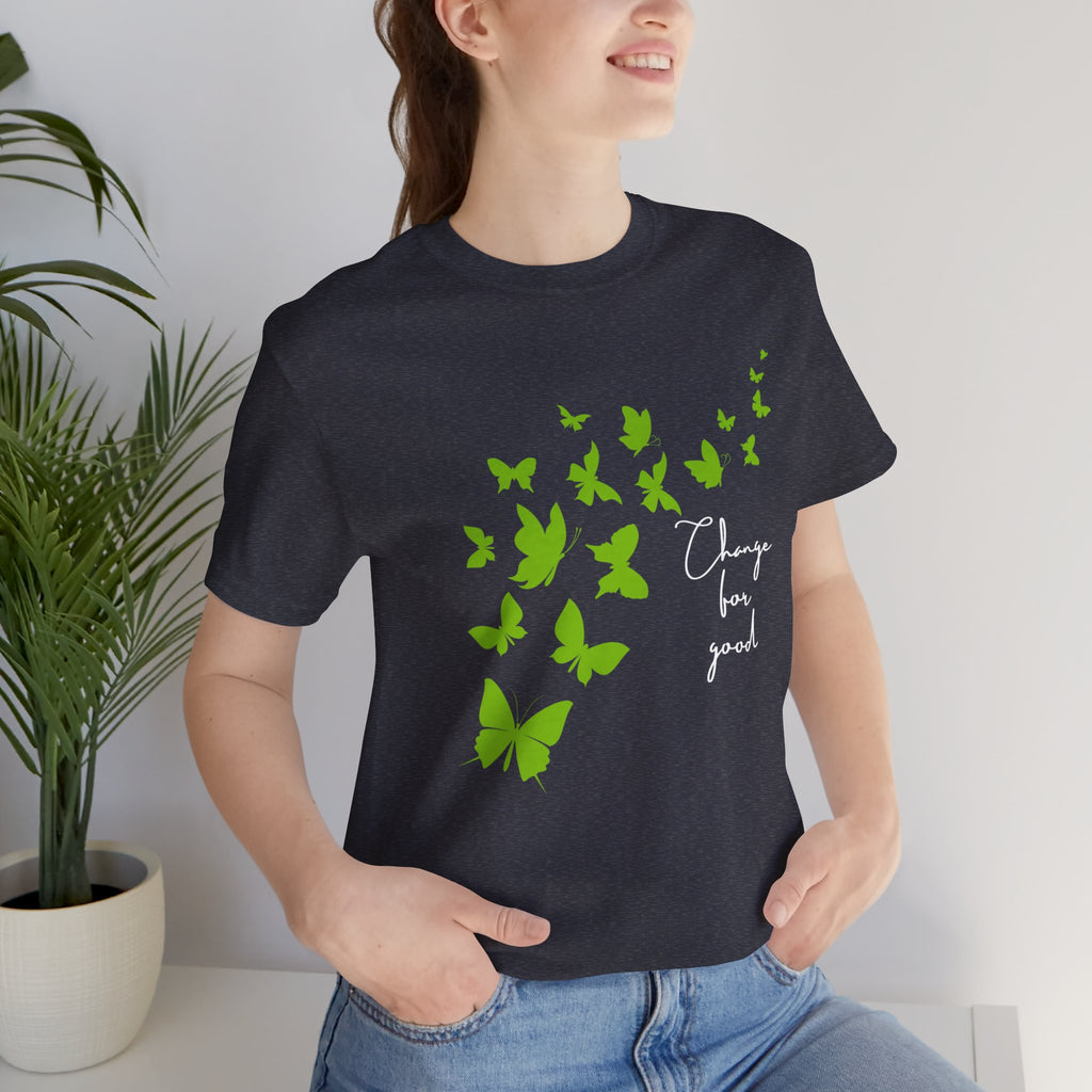 Butterfly Change for Good Tee — Inspirational Eco-Friendly Graphic T-Shirt