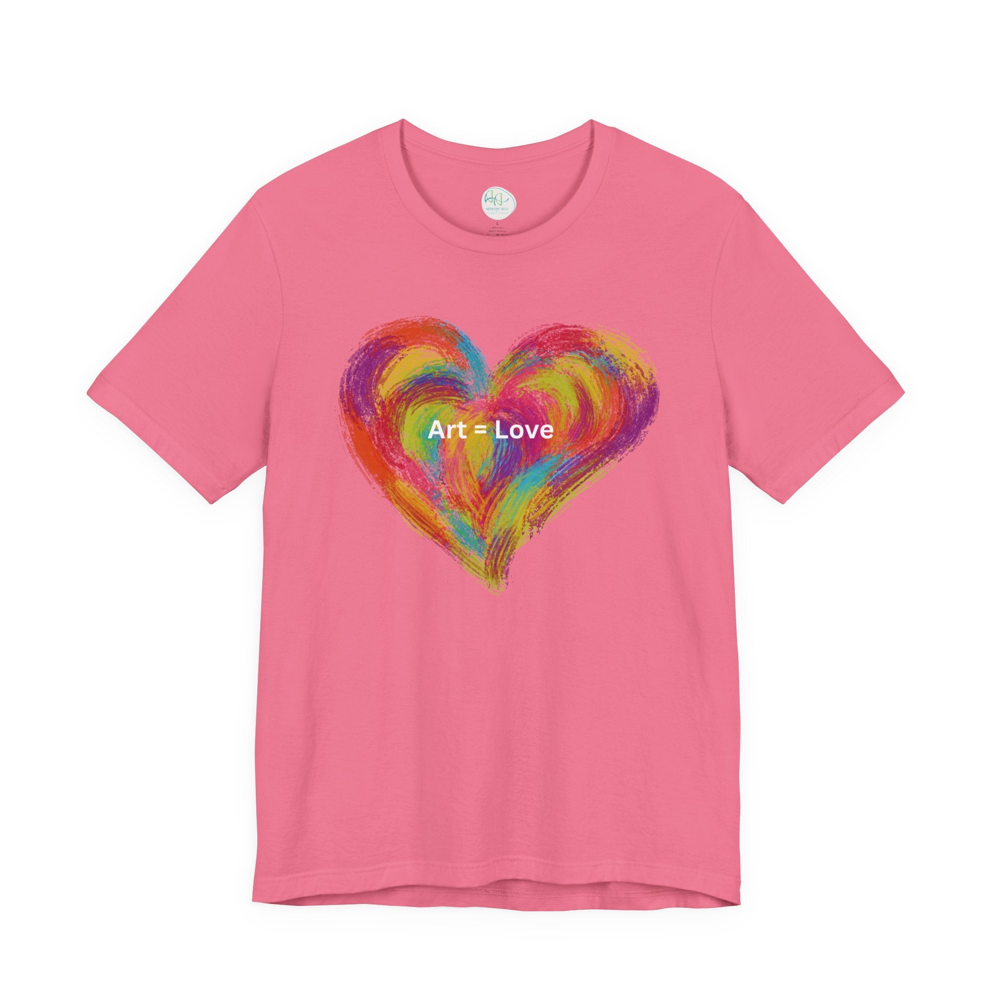 Art = Love Heart T-Shirt — Colorful Painted Heart Tee for Artists & Romantic Gifts