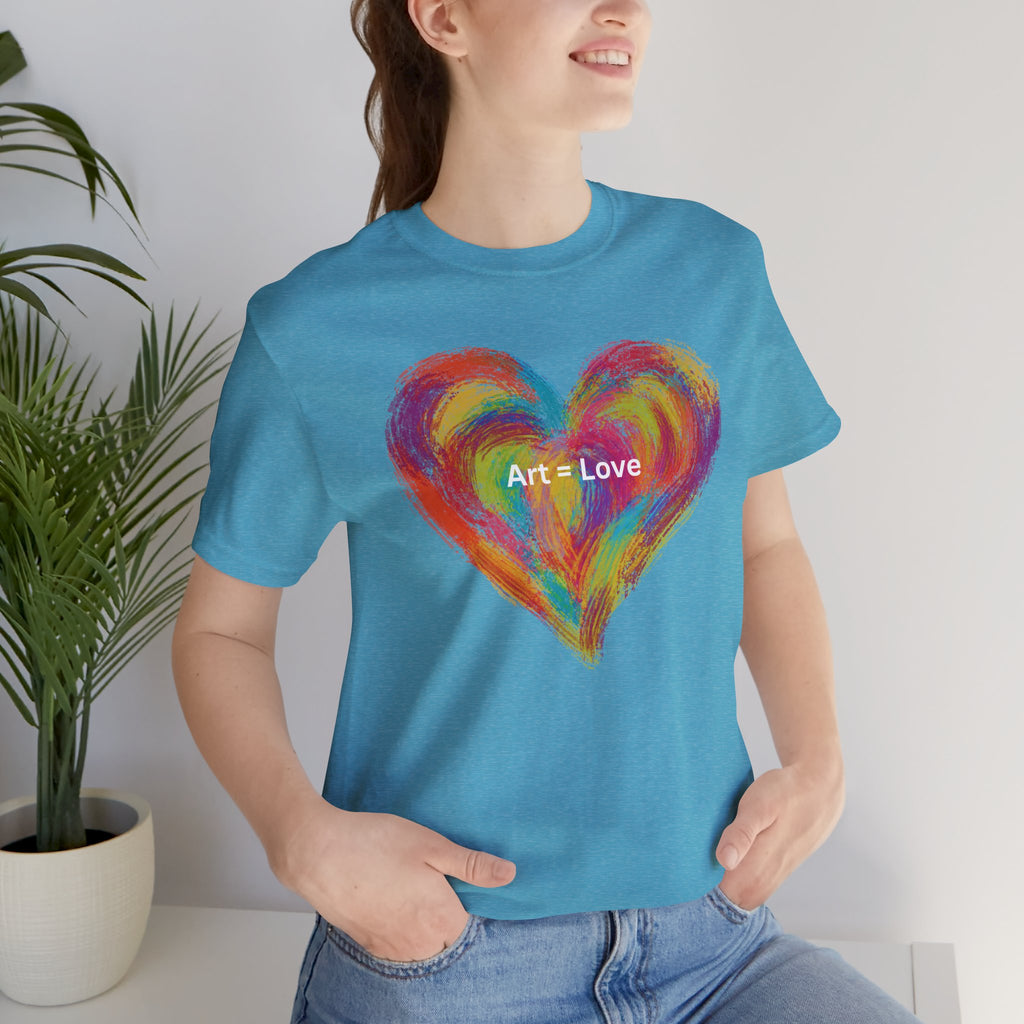 Art = Love Heart T-Shirt — Colorful Painted Heart Tee for Artists & Romantic Gifts