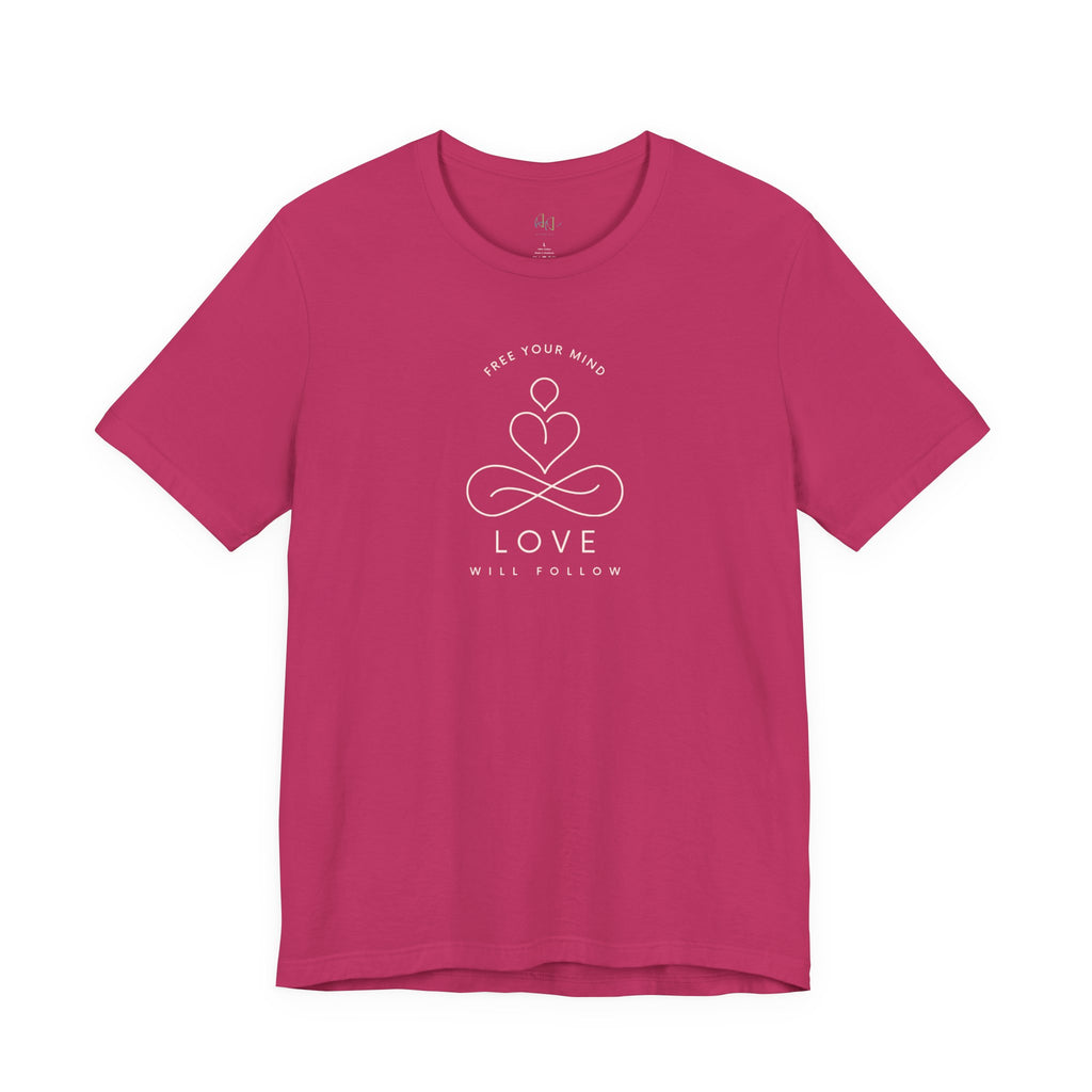 Free Your Mind Love Will Follow Minimal Heart Infinity T-Shirt