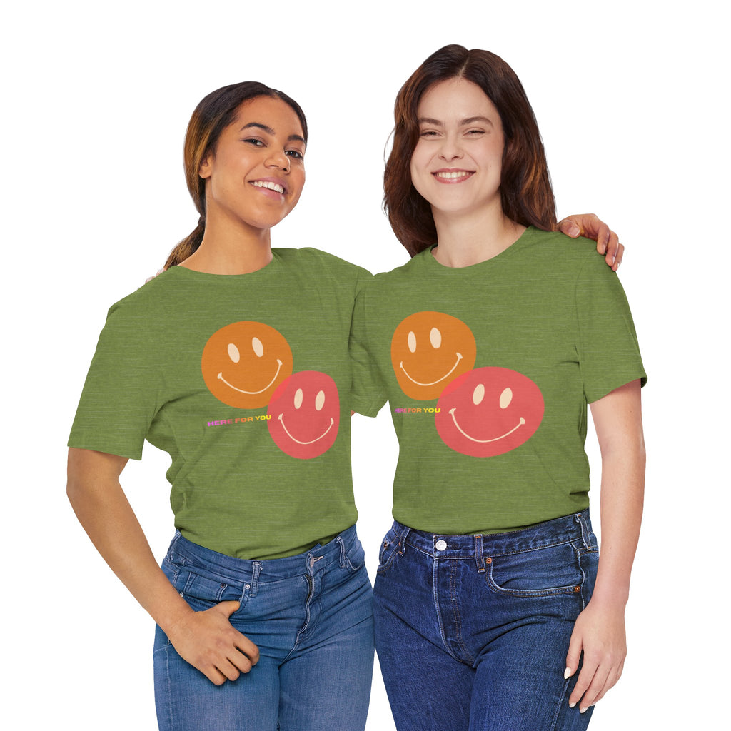 “Here for You” – Supportive Message Tee