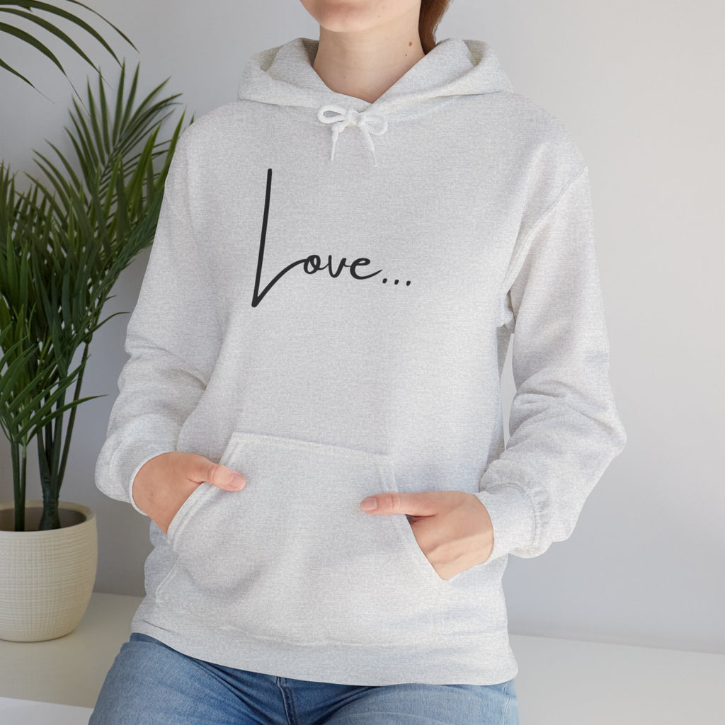 Love... Hoodie — Minimal Script Love Pullover