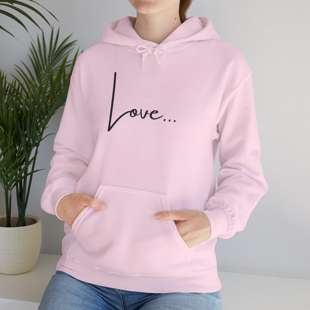 Love... Hoodie — Minimal Script Love Pullover