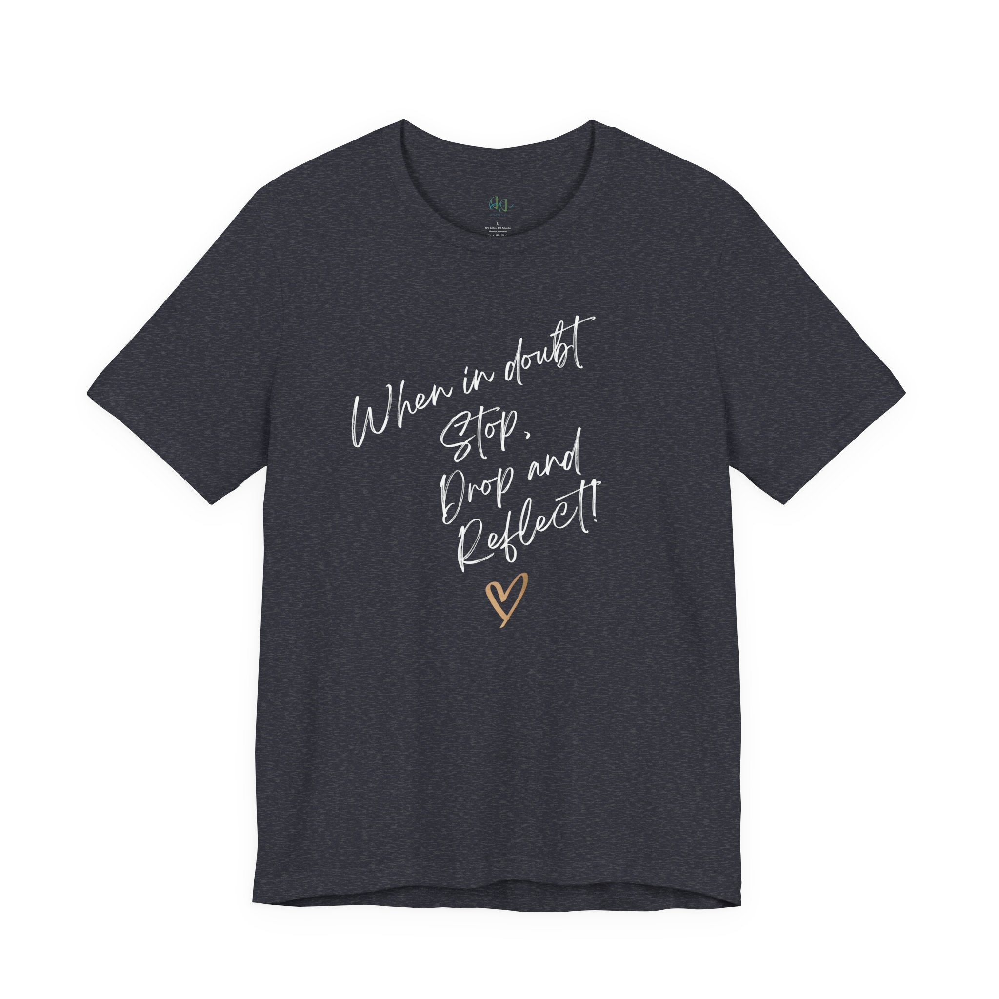 “When in Doubt: Stop, Drop, and Reflect!” – The Mindset Reset Tee