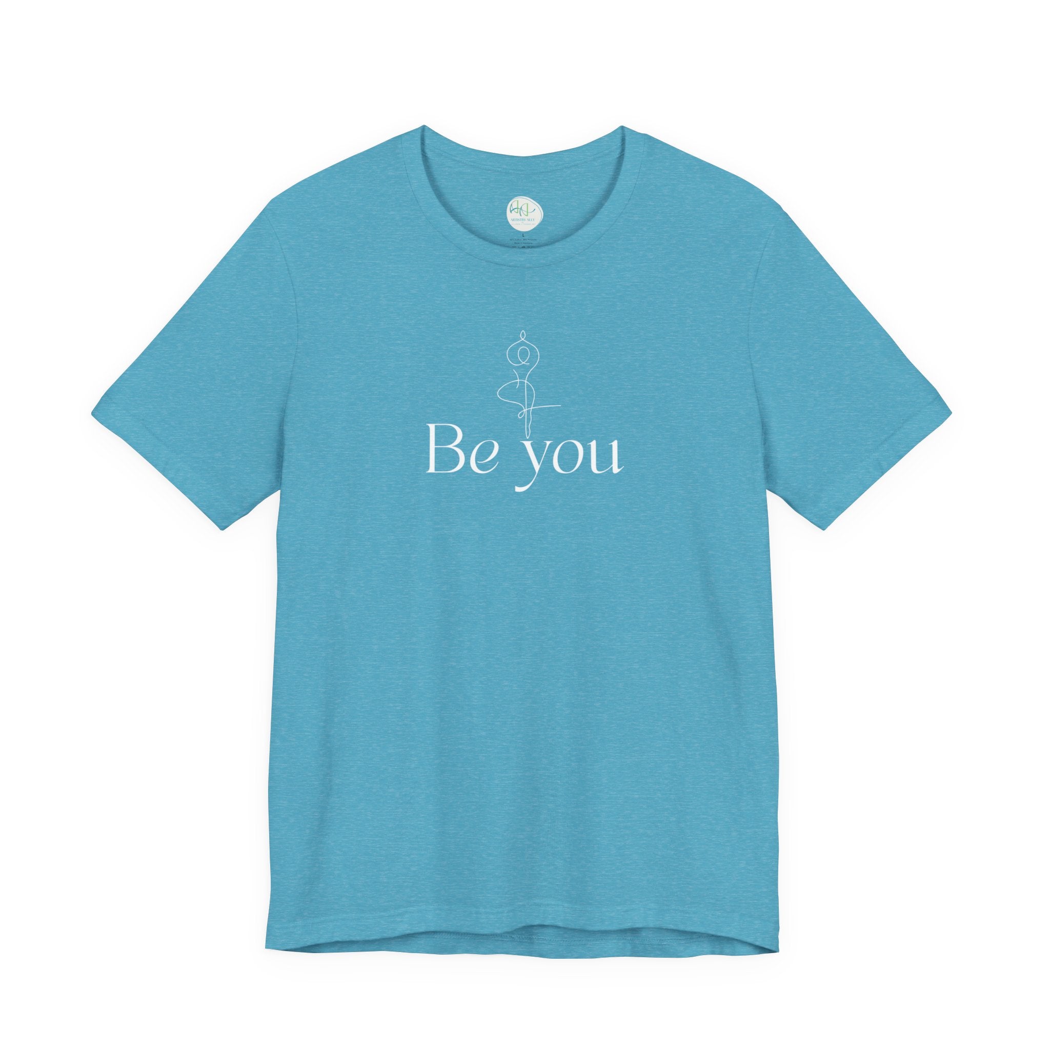 Be You Tee — Minimalist Inspirational Graphic T-Shirt