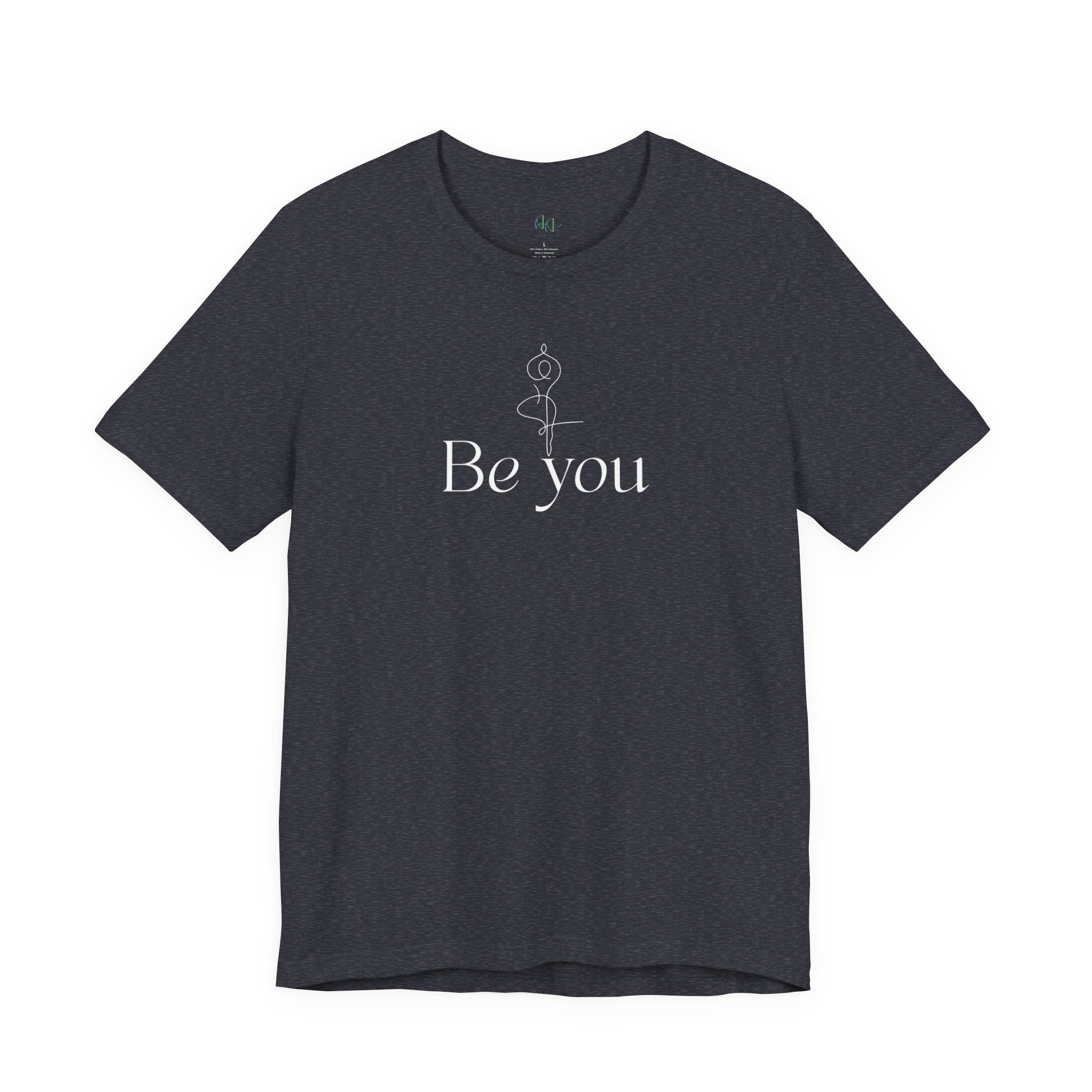 Be You Tee — Minimalist Inspirational Graphic T-Shirt