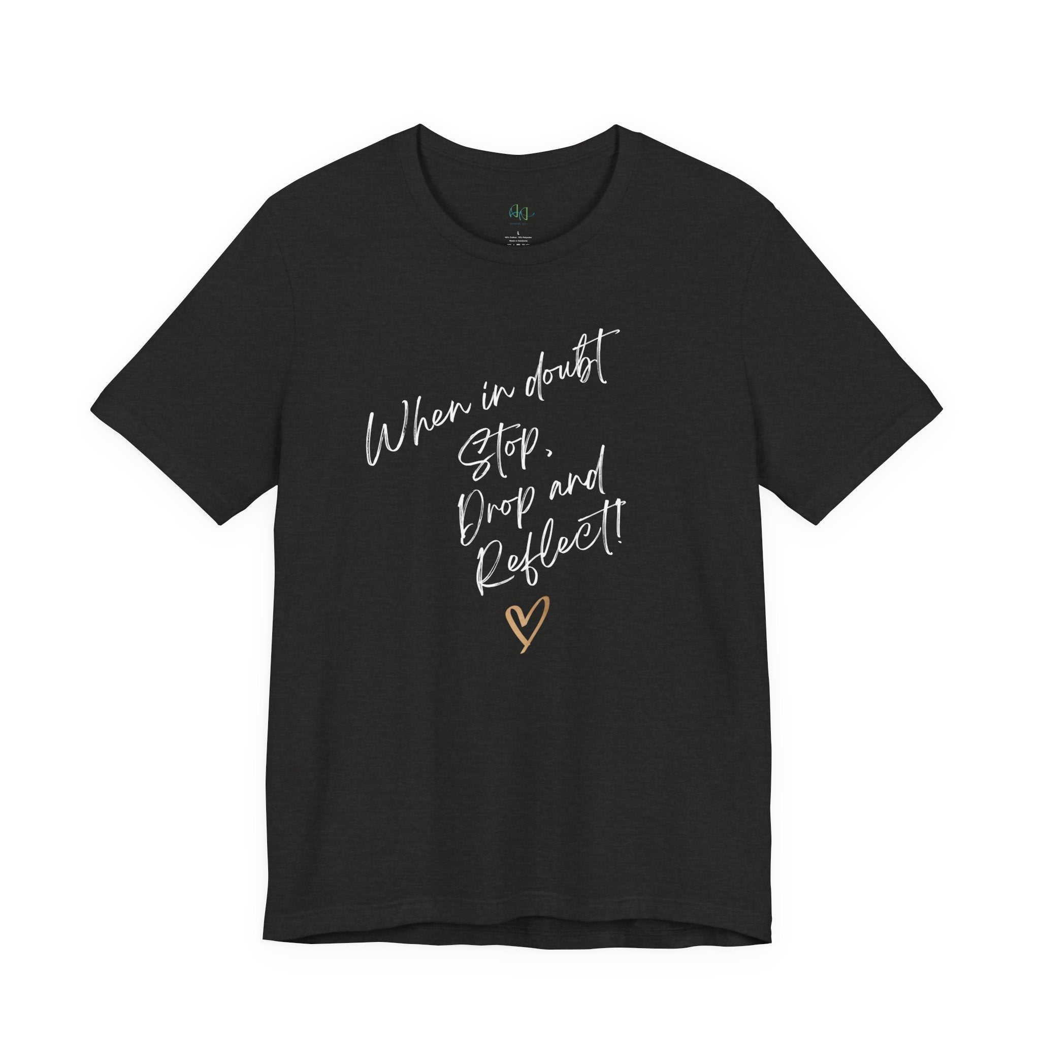 “When in Doubt: Stop, Drop, and Reflect!” – The Mindset Reset Tee