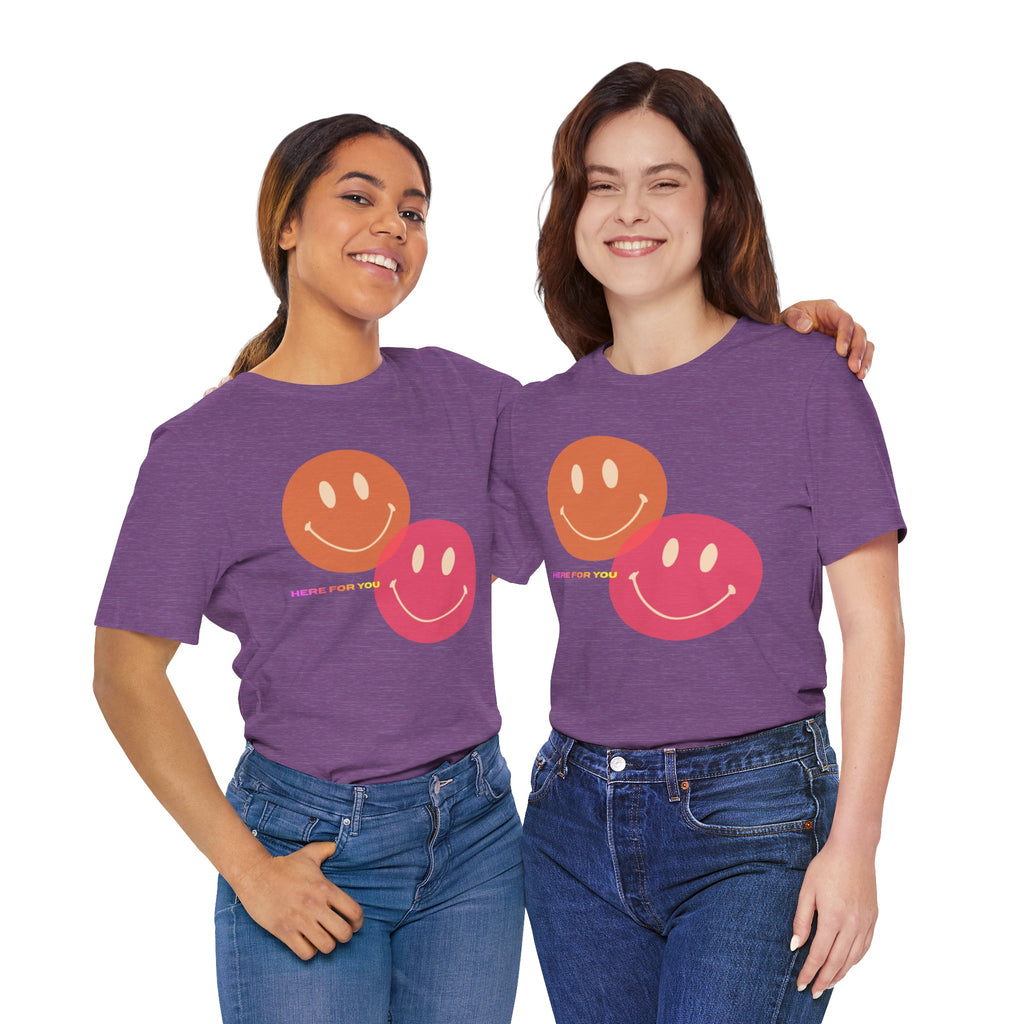 “Here for You” – Supportive Message Tee