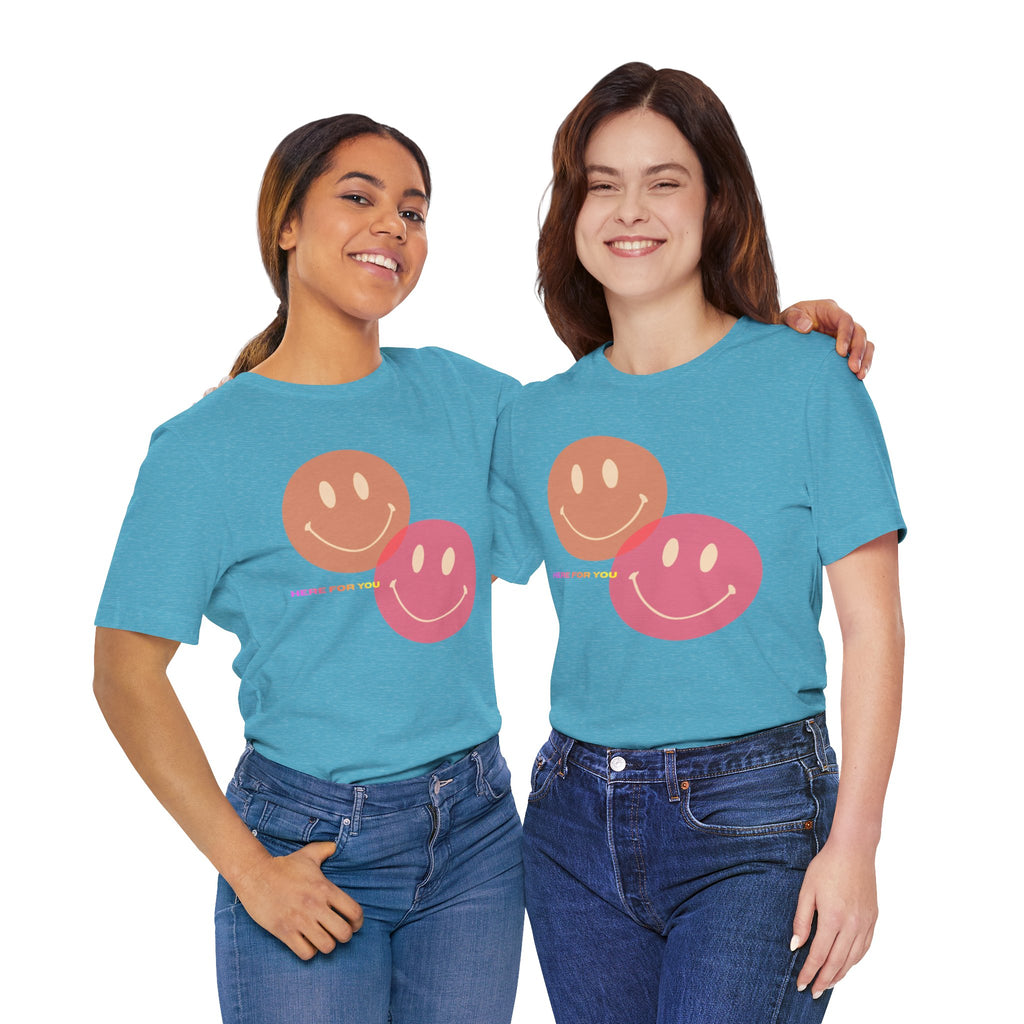 “Here for You” – Supportive Message Tee