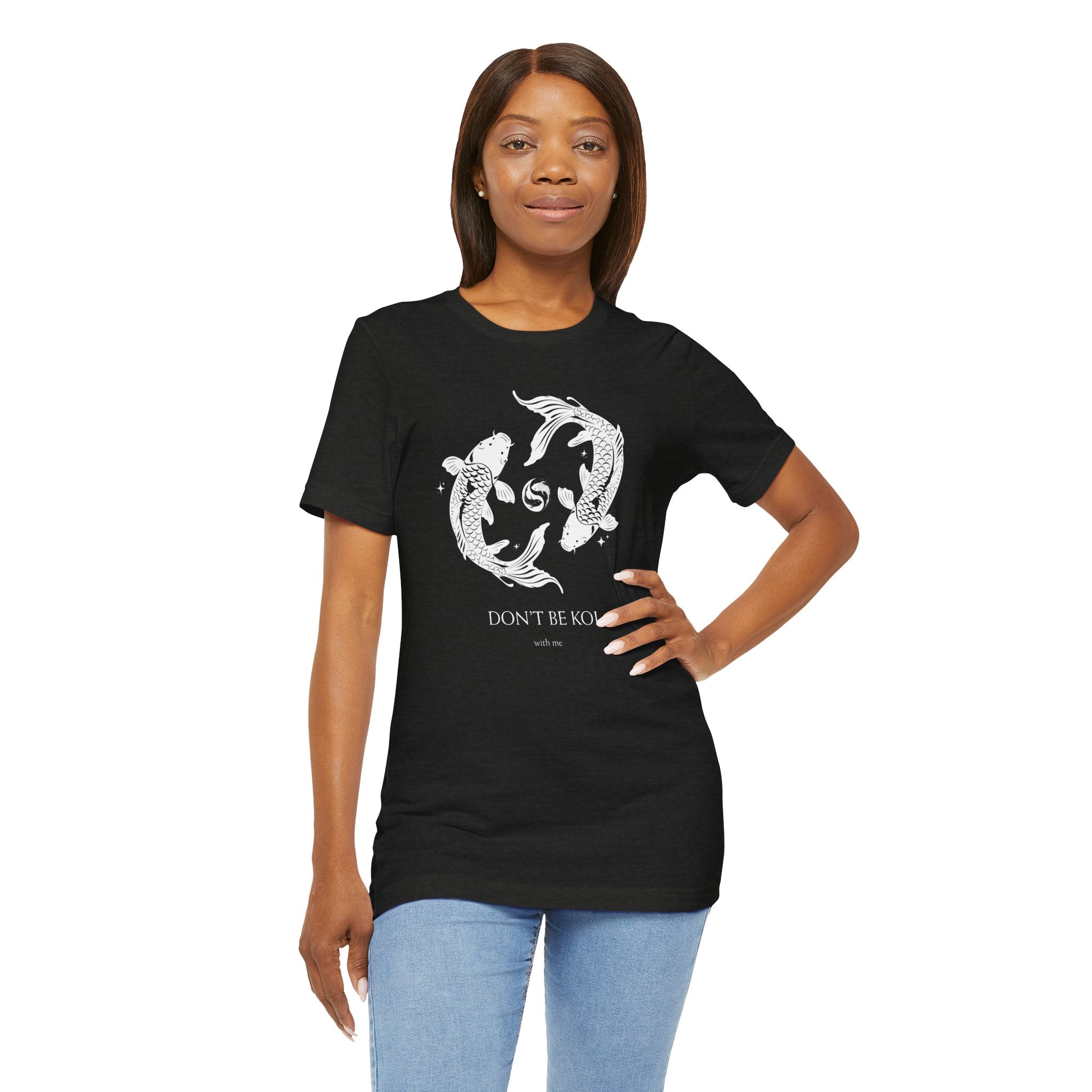 Koi Fish Tee "Don't Be Koi" – Graphic T‑Shirt