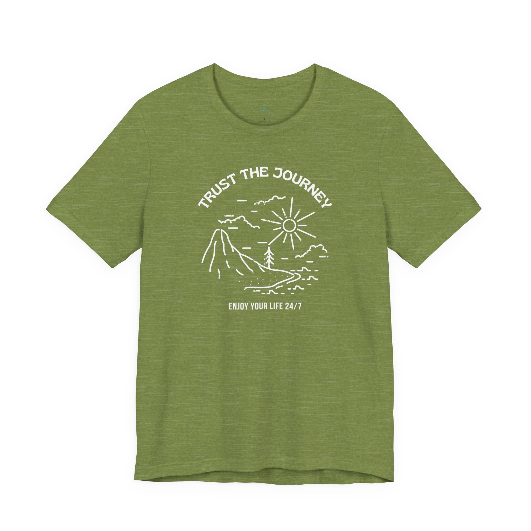 “Trust the Journey – Enjoy Your Life 24/7” – The Live-in-the-Moment Tee
