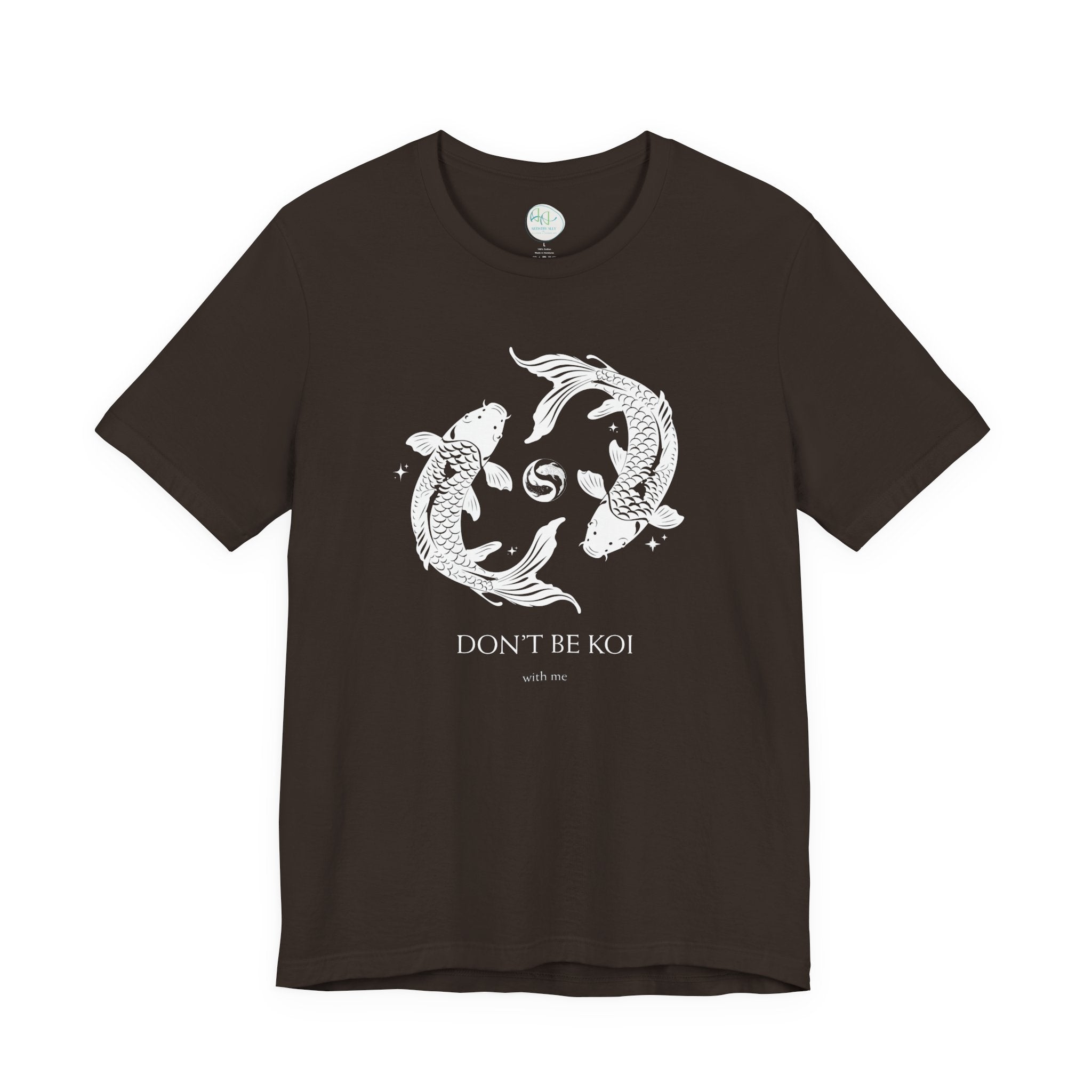Koi Fish Tee "Don't Be Koi" – Graphic T‑Shirt