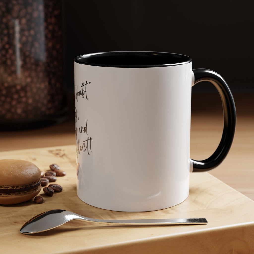 Reflective Coffee Mug – "When in doubt, Stop, Drop and Reflect" Accent Mug