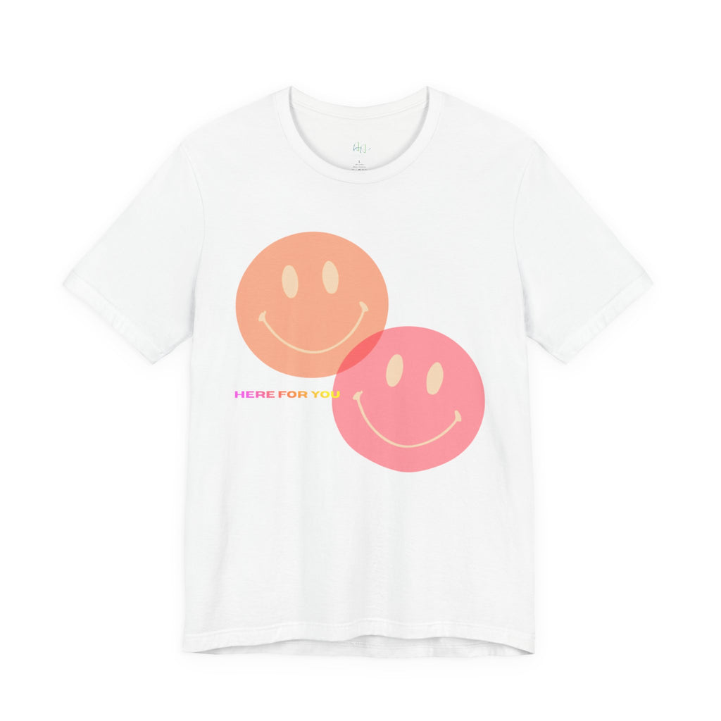 “Here for You” – Supportive Message Tee
