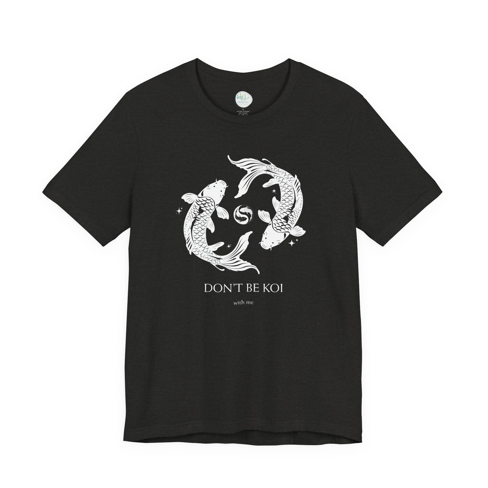 Koi Fish Tee "Don't Be Koi" – Graphic T‑Shirt