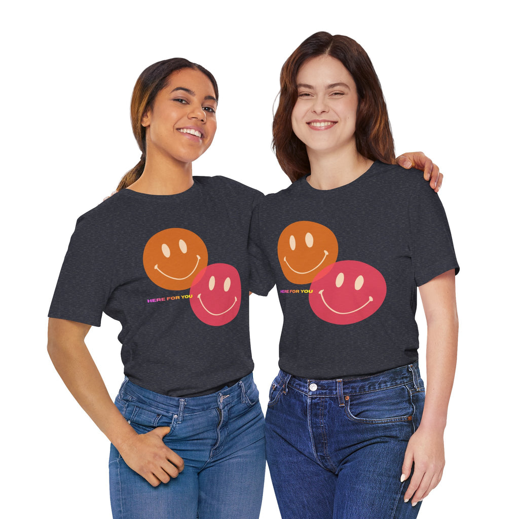 “Here for You” – Supportive Message Tee