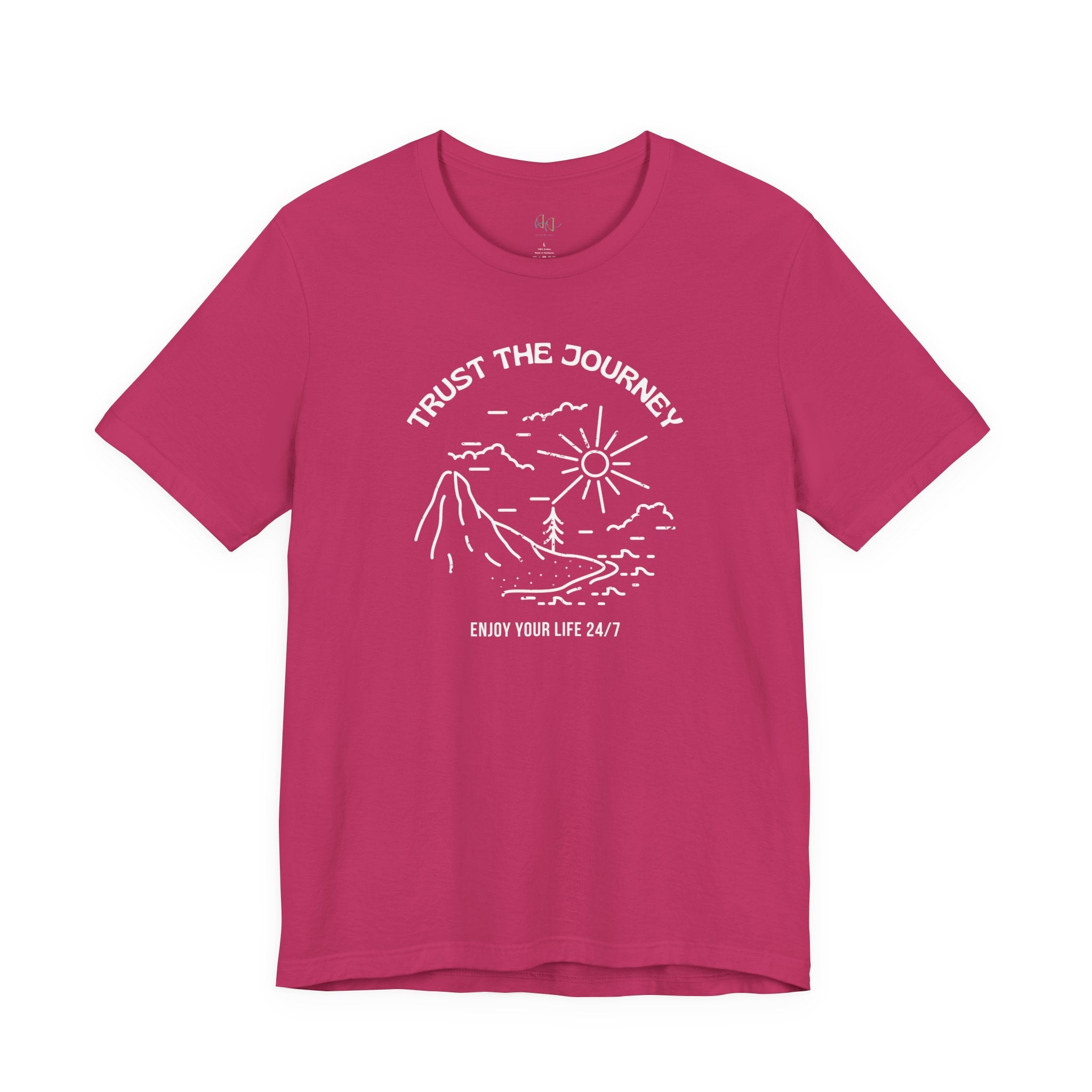 “Trust the Journey – Enjoy Your Life 24/7” – The Live-in-the-Moment Tee