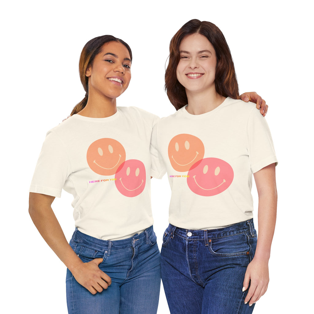 “Here for You” – Supportive Message Tee
