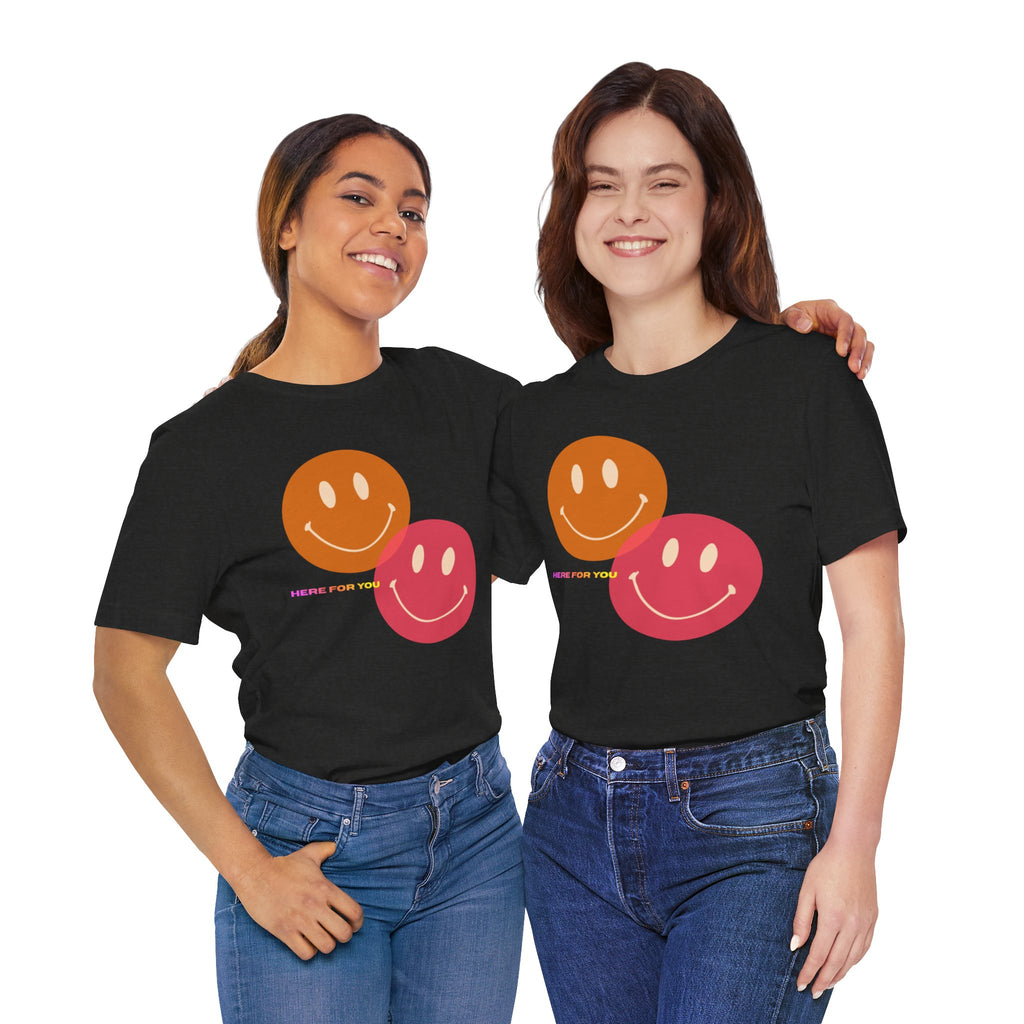 “Here for You” – Supportive Message Tee