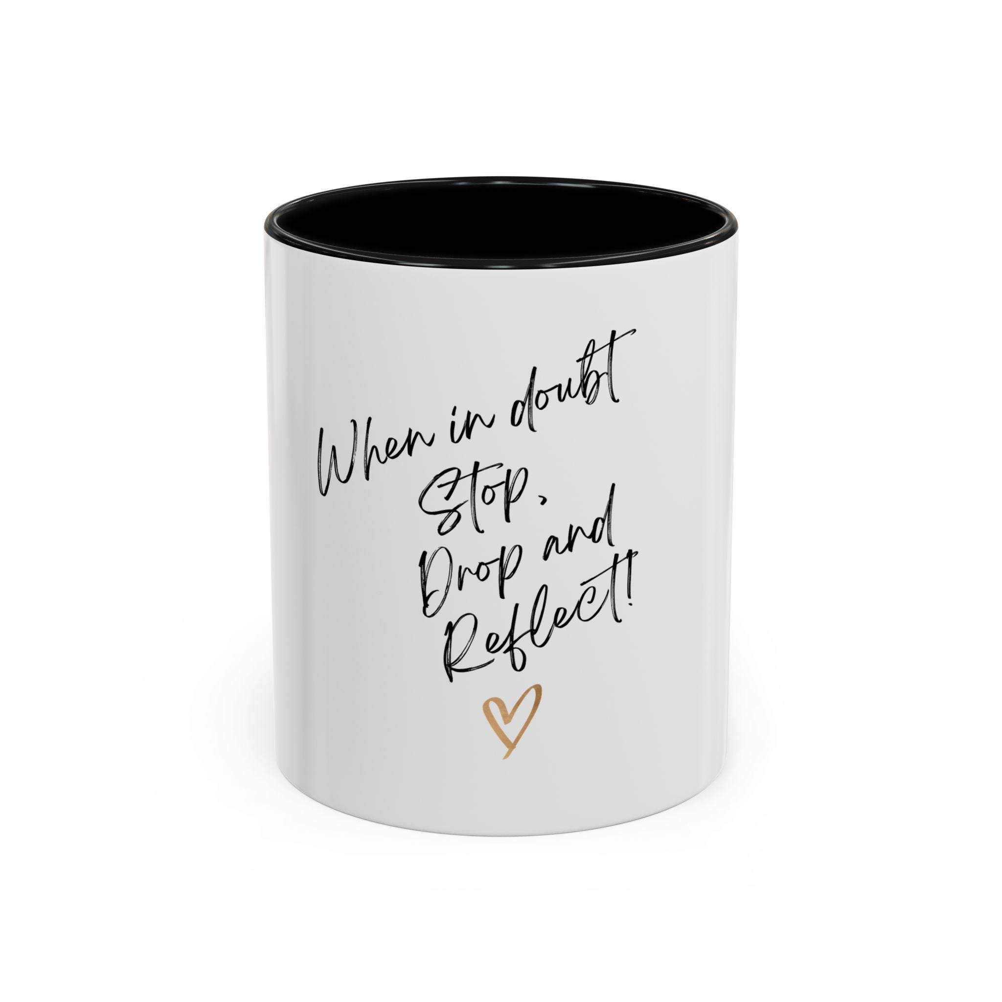 Reflective Coffee Mug – "When in doubt, Stop, Drop and Reflect" Accent Mug