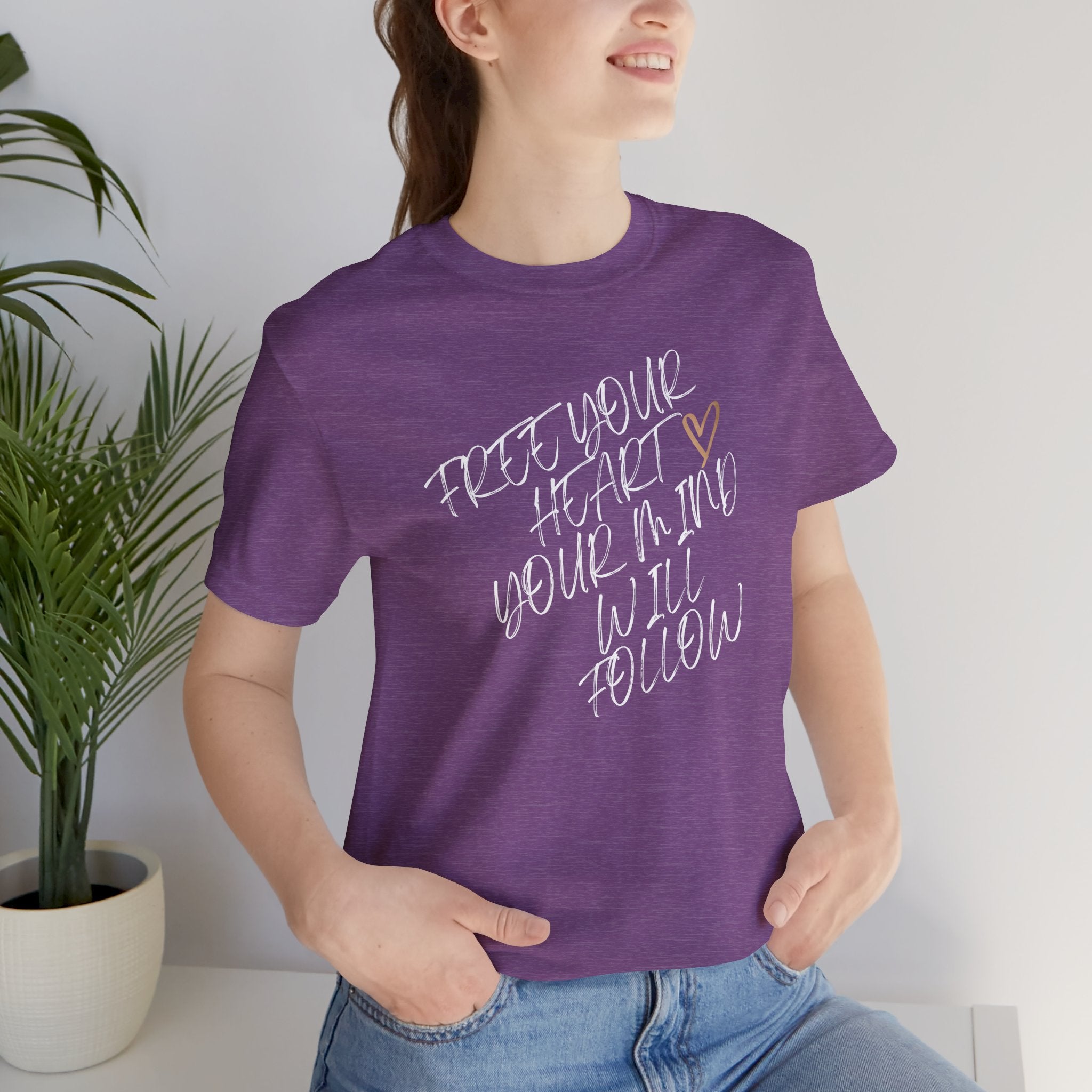“Free Your Heart, Your Mind Will Follow” – The Mindset Shift Tee