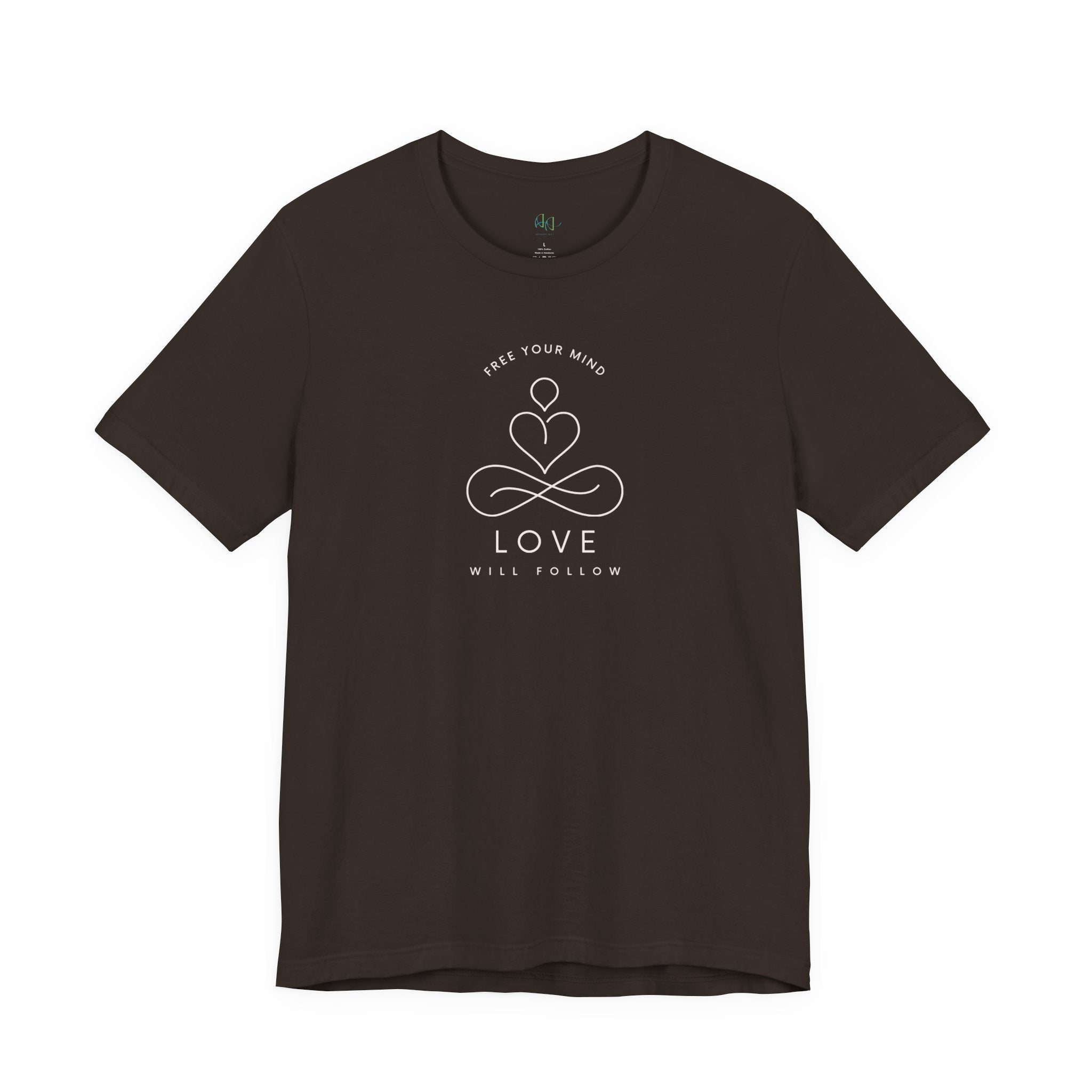 Free Your Mind Love Will Follow Minimal Heart Infinity T-Shirt
