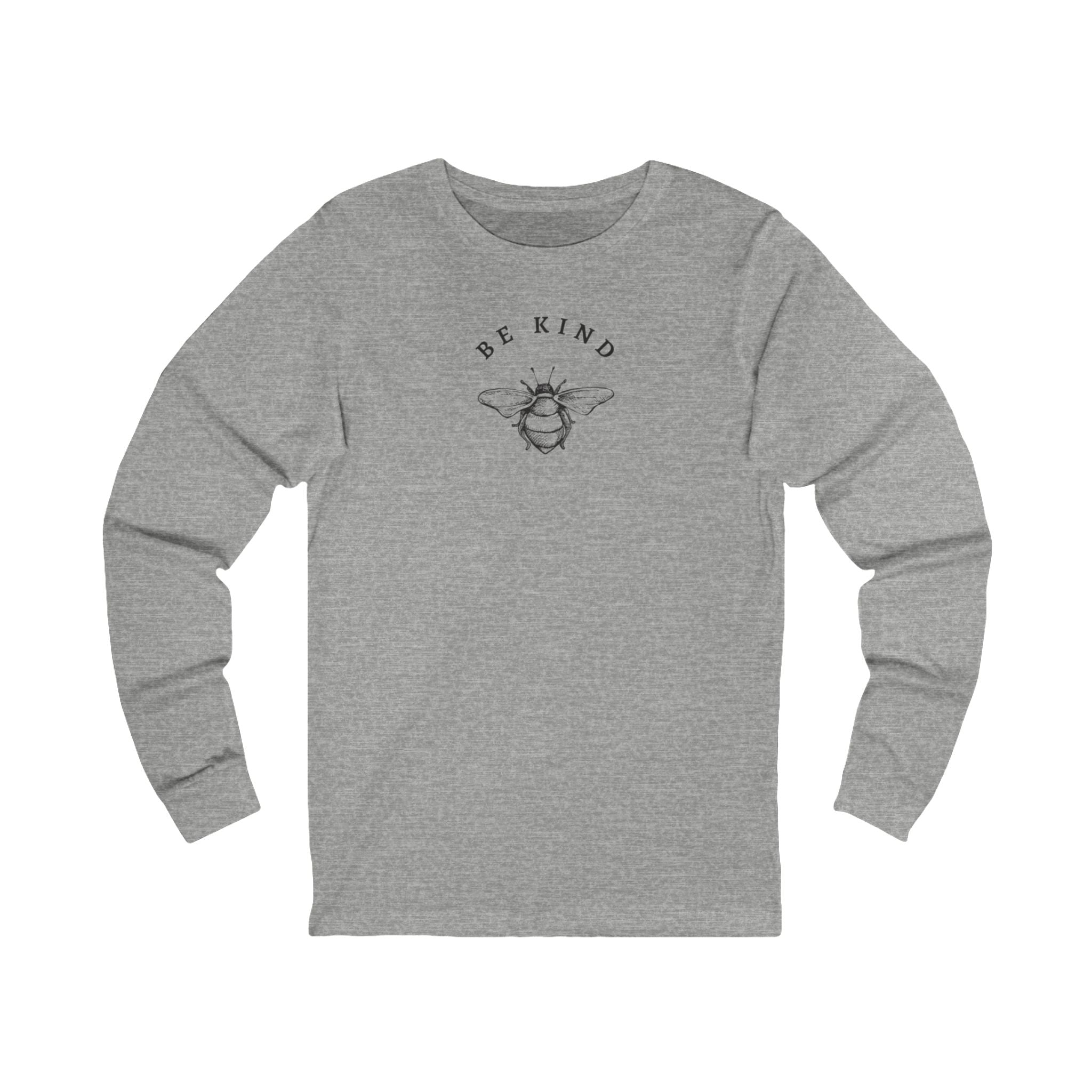 “Be Kind” – The Everyday Reminder Long Sleeve Tee