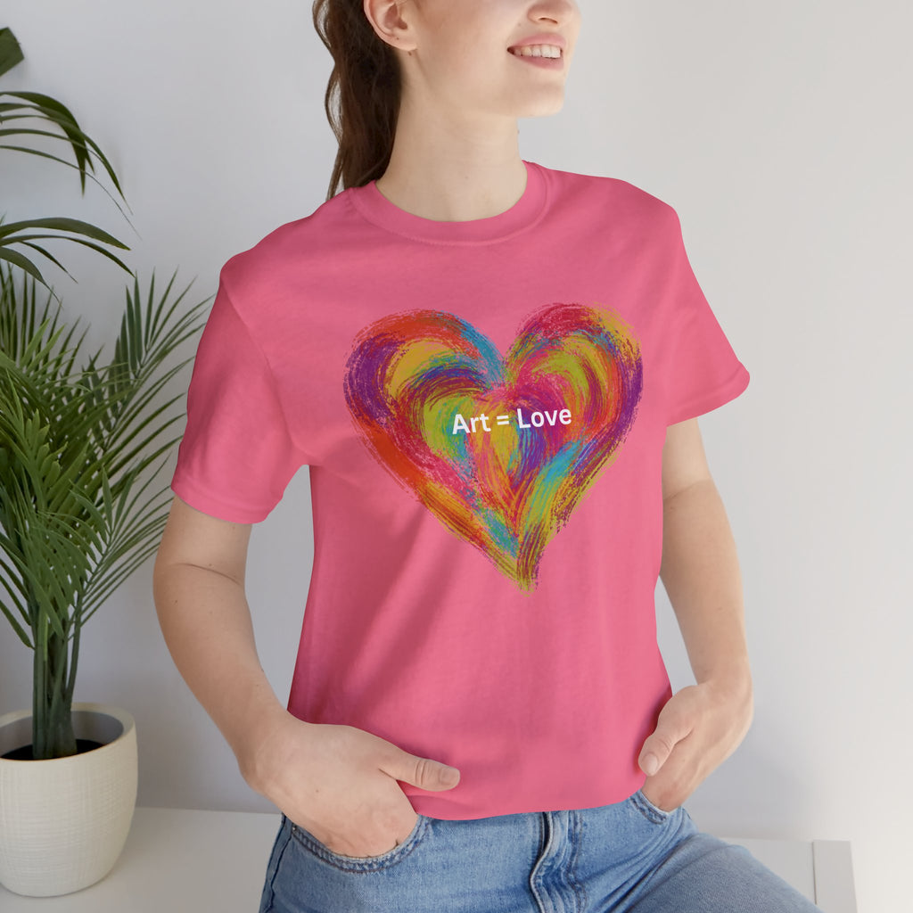 Art = Love Heart T-Shirt — Colorful Painted Heart Tee for Artists & Romantic Gifts