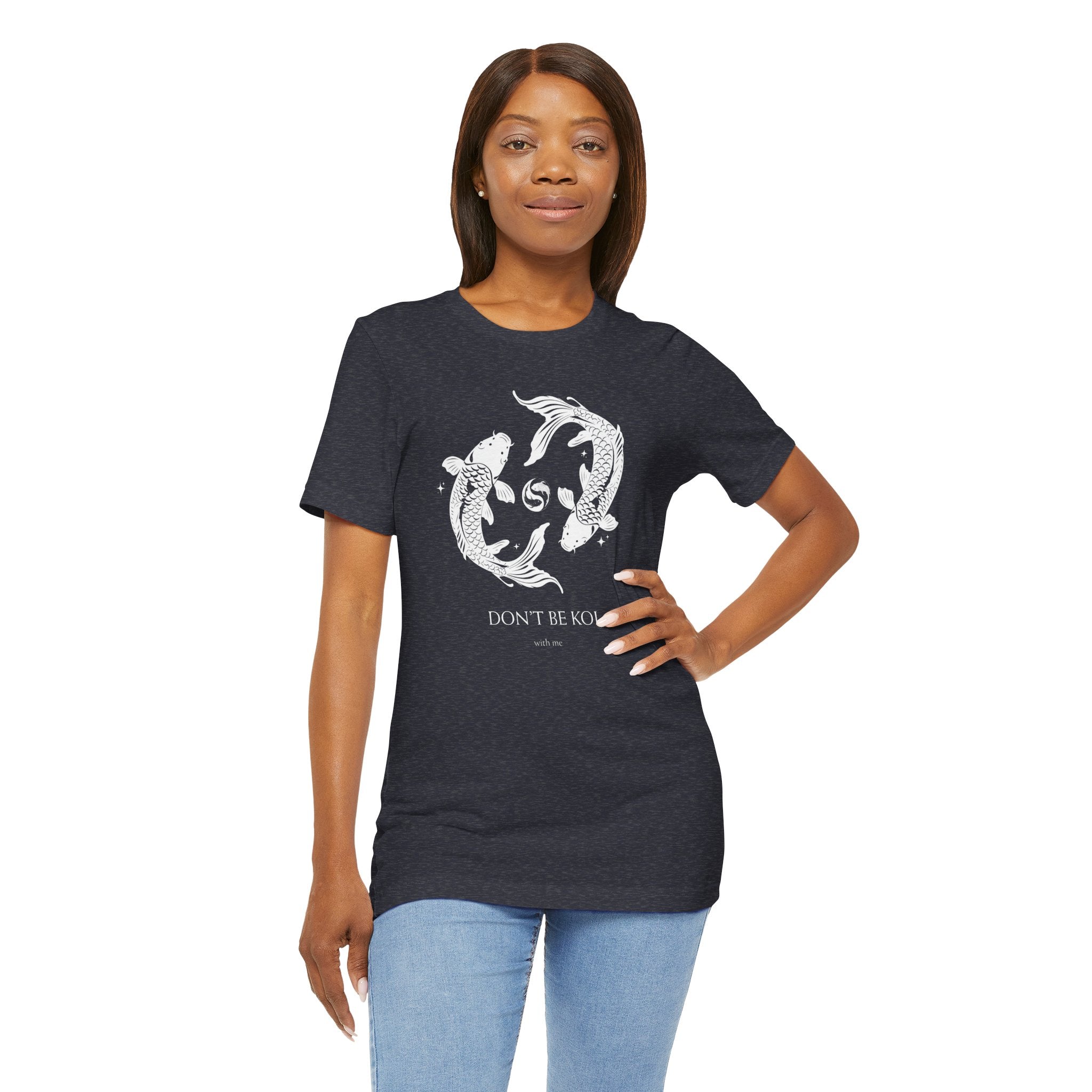 Koi Fish Tee "Don't Be Koi" – Graphic T‑Shirt