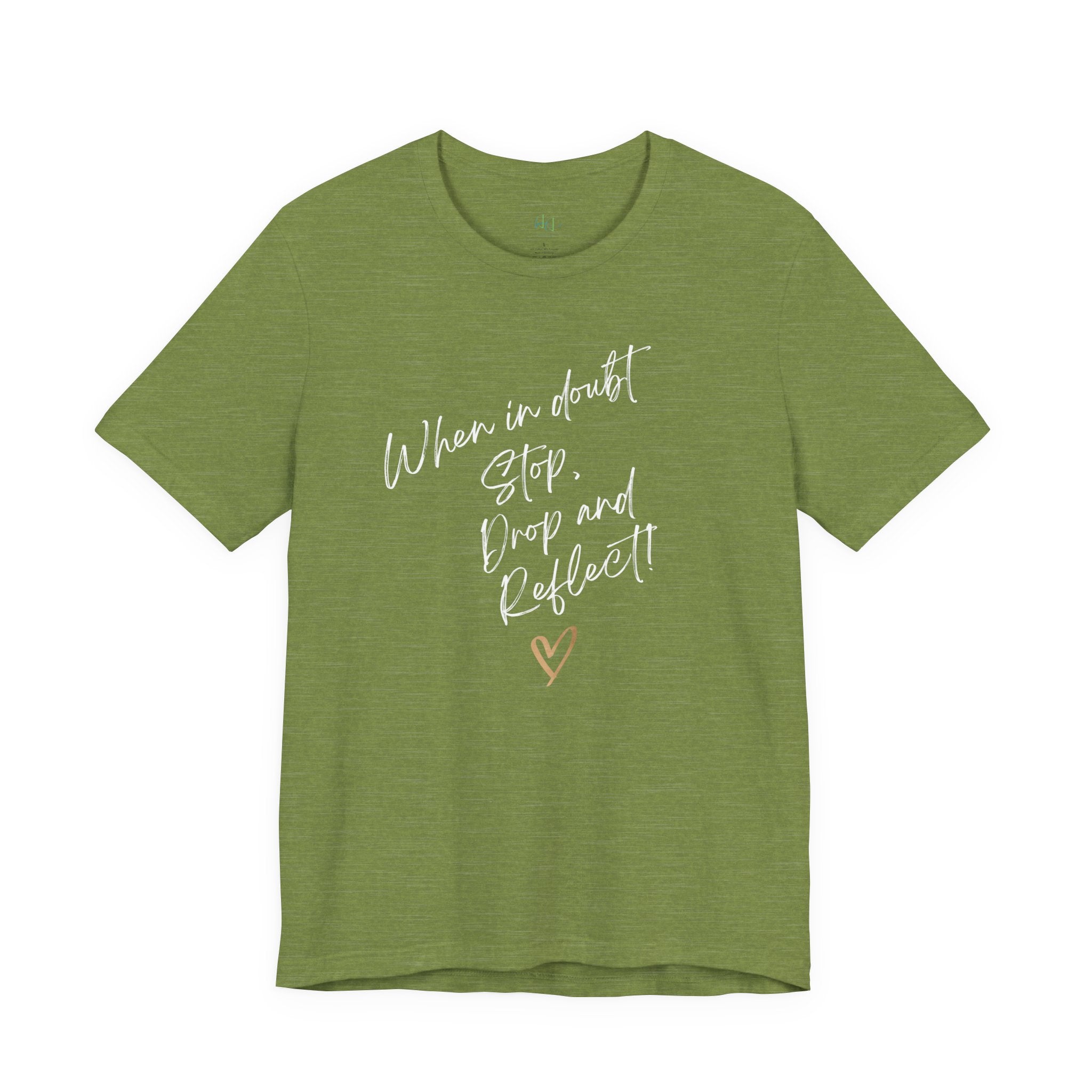 “When in Doubt: Stop, Drop, and Reflect!” – The Mindset Reset Tee