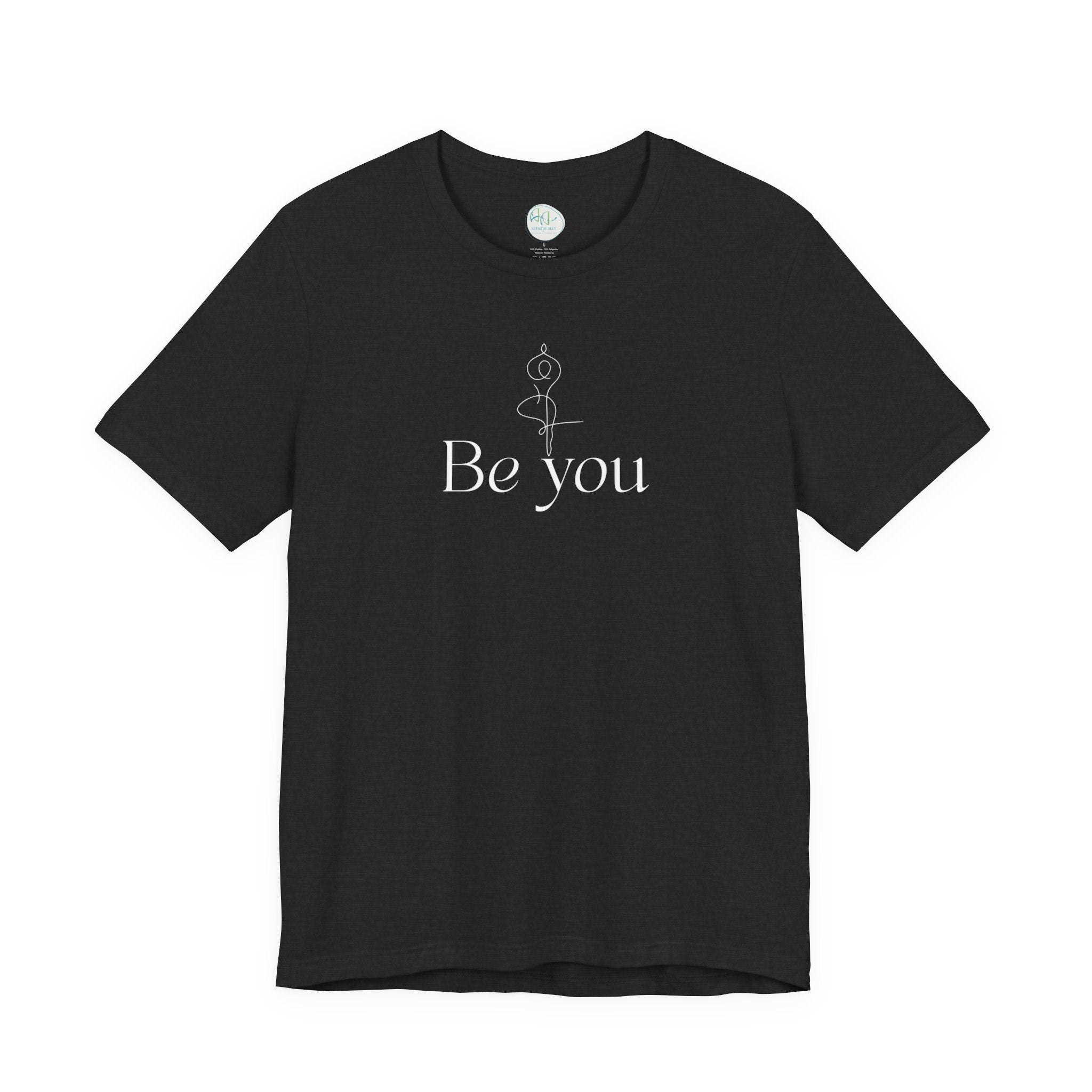 Be You Tee — Minimalist Inspirational Graphic T-Shirt