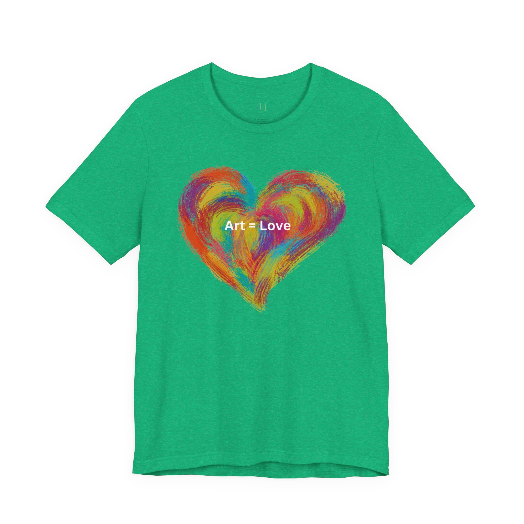 Art = Love Heart T-Shirt — Colorful Painted Heart Tee for Artists & Romantic Gifts