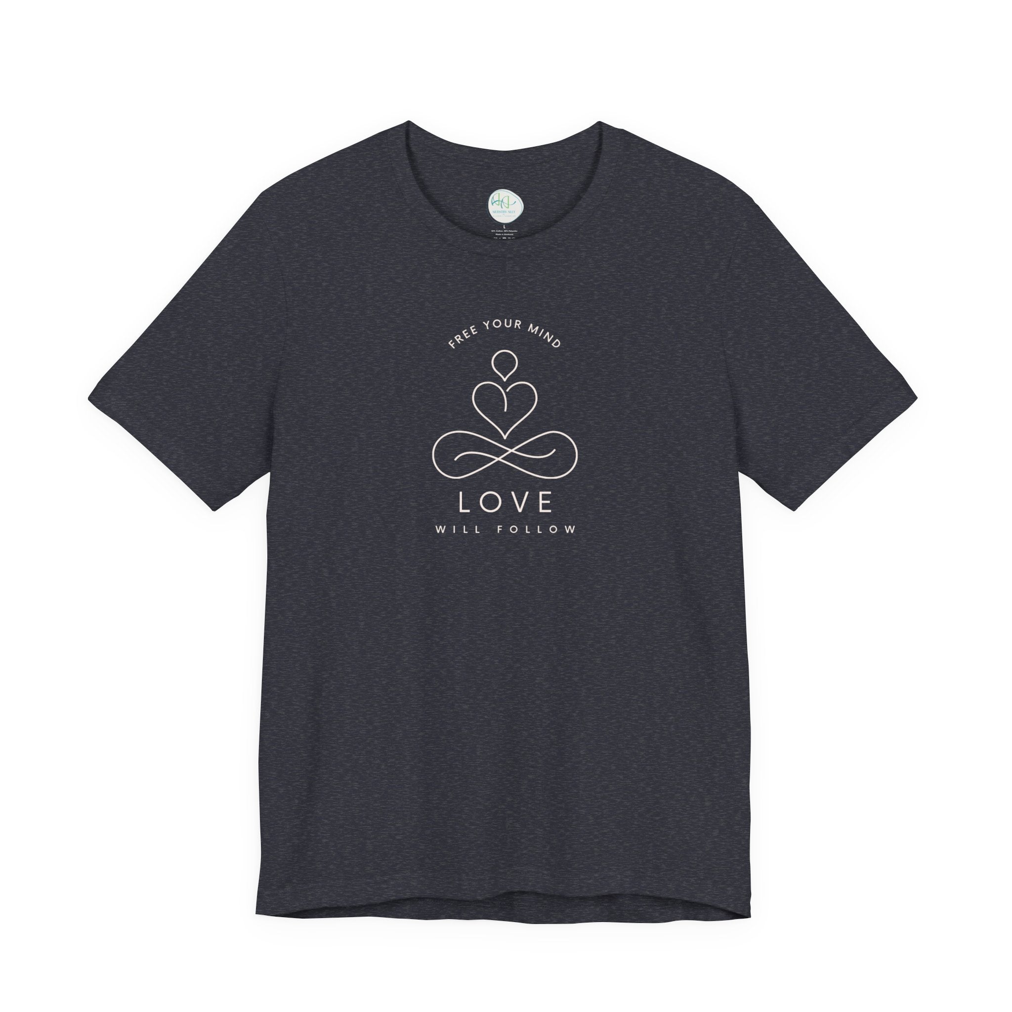 Free Your Mind Love Will Follow Minimal Heart Infinity T-Shirt