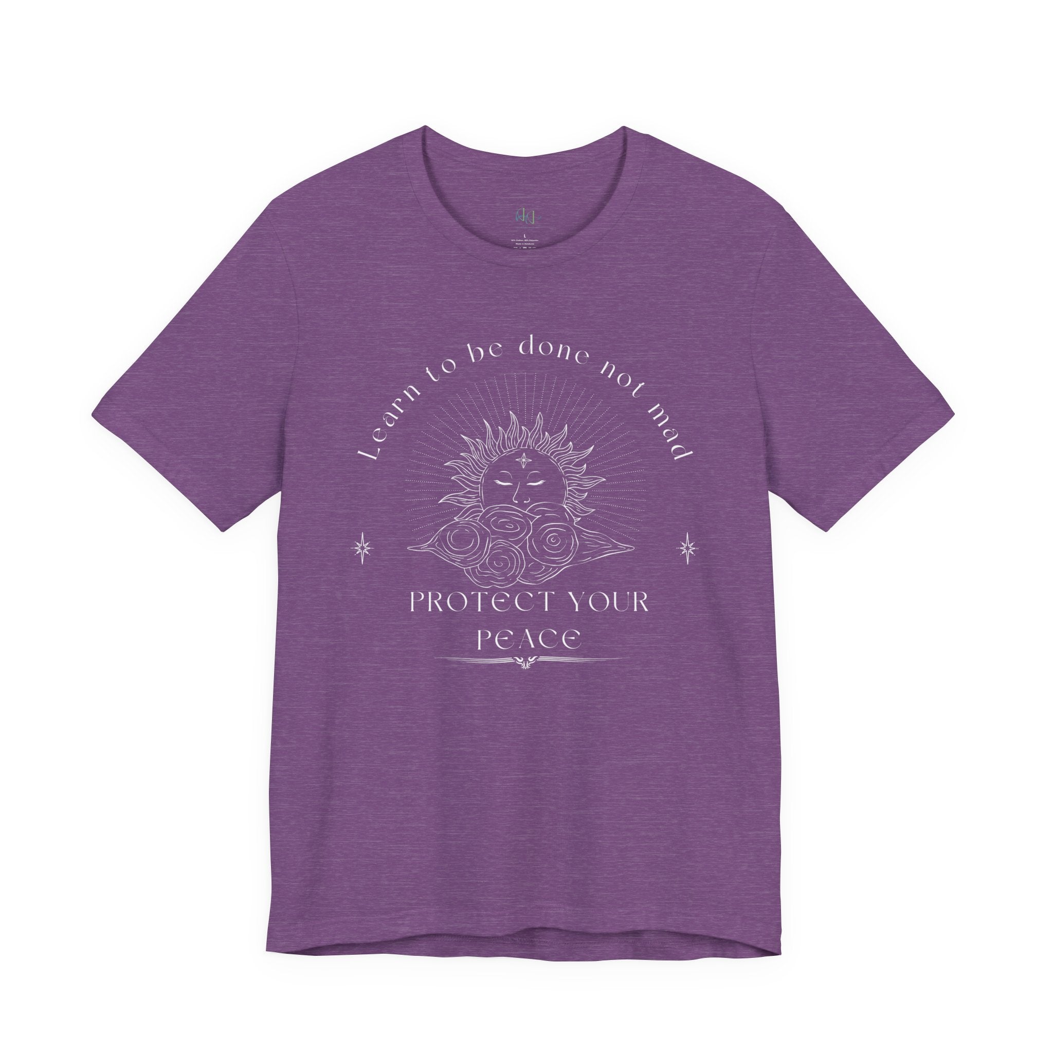 “Learn to Be Done, Not Mad – Protect Your Peace” – The Inner-Peace Power Tee