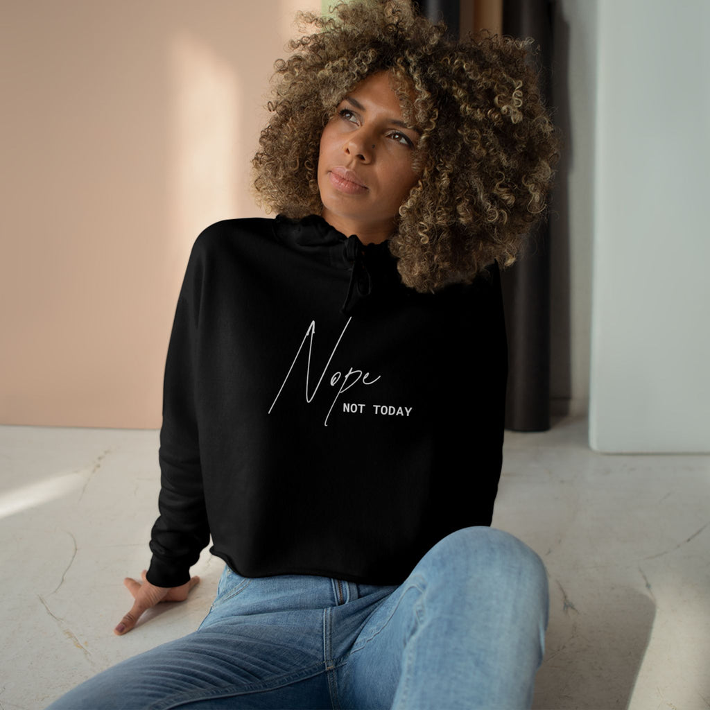 Crop Hoodie — "Nope, Not Today" Cropped Black Hoodie for Casual, Lazy-Day Style