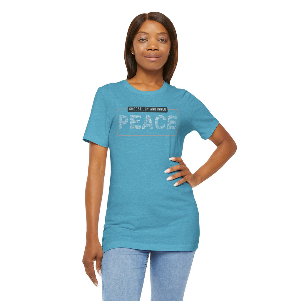 Peace Tee — "Choose Joy and Inner Peace" Graphic T-Shirt
