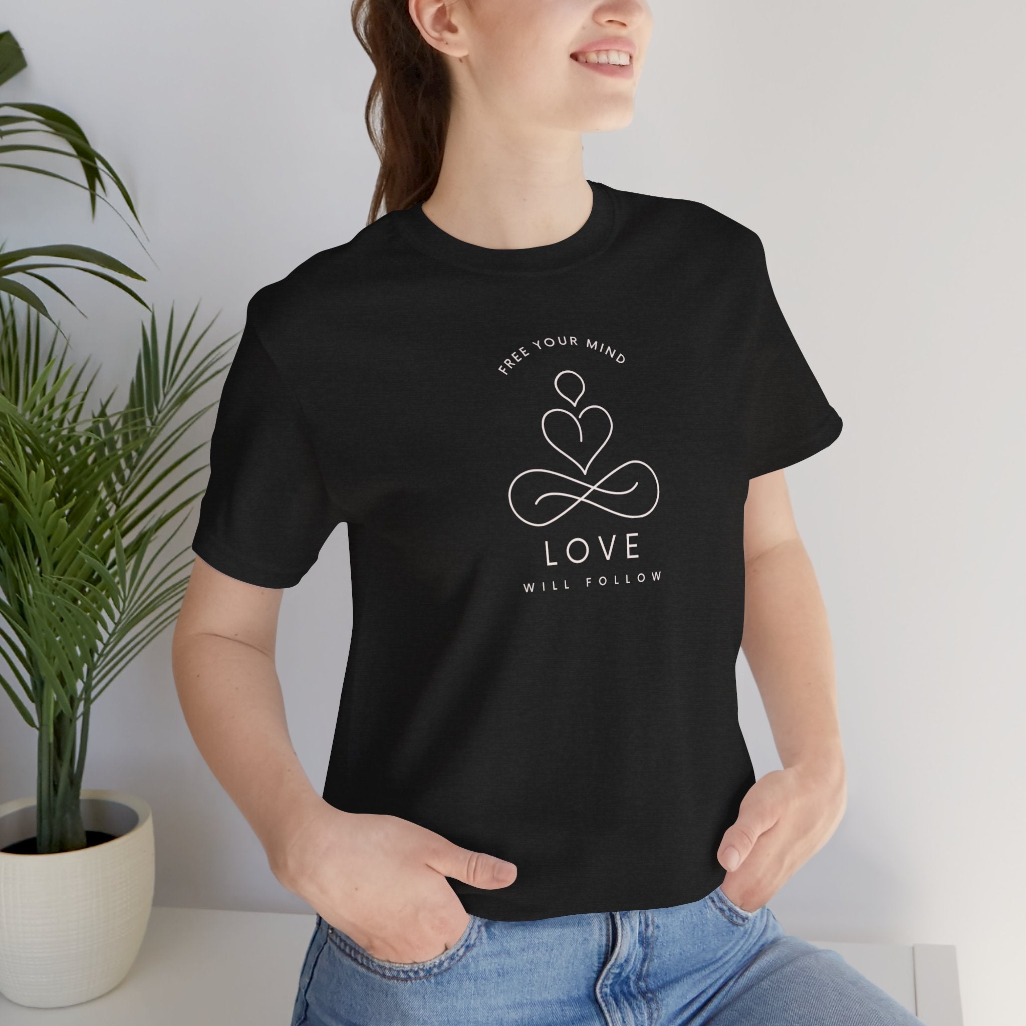 Free Your Mind Love Will Follow Minimal Heart Infinity T-Shirt