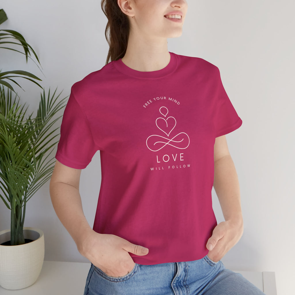 Free Your Mind Love Will Follow Minimal Heart Infinity T-Shirt