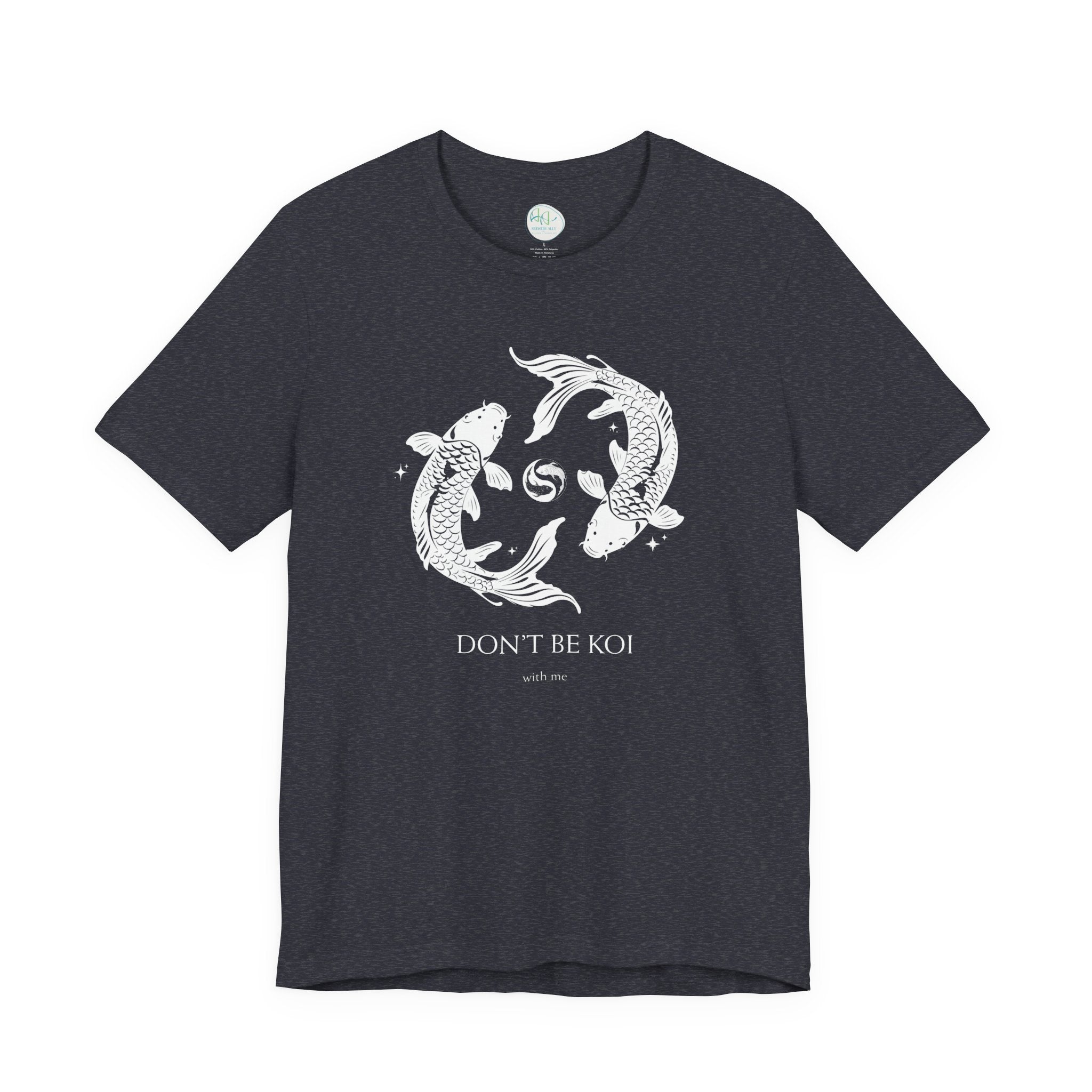 Koi Fish Tee "Don't Be Koi" – Graphic T‑Shirt